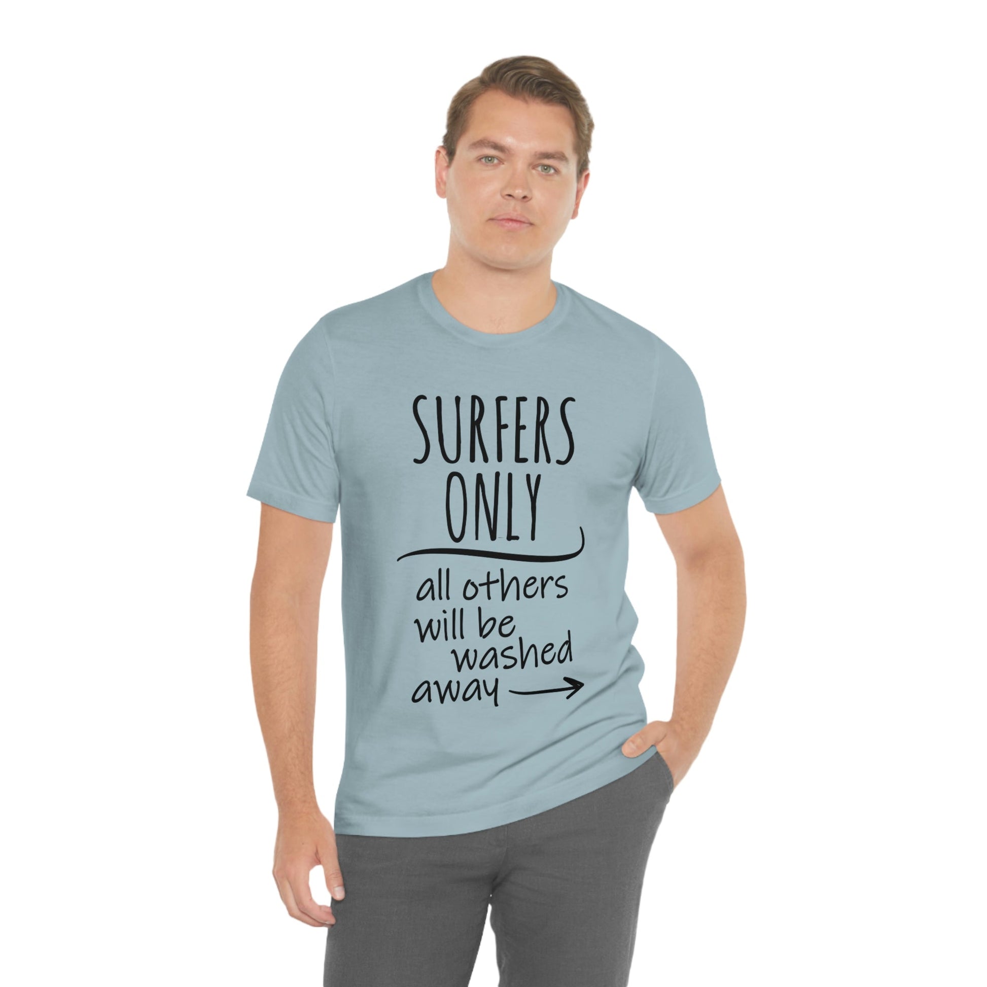 Surfers Only Surfing Lover Quotes Unisex Jersey Short Sleeve T-Shirt Ichaku [Perfect Gifts Selection]