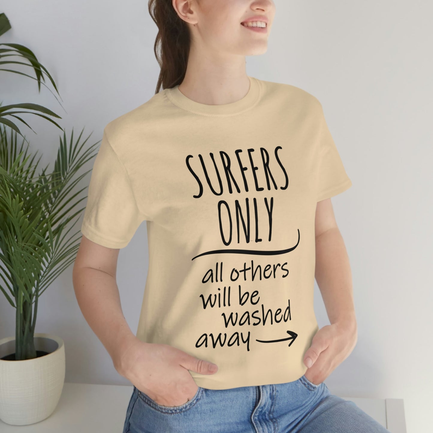 Surfers Only Surfing Lover Quotes Unisex Jersey Short Sleeve T-Shirt Ichaku [Perfect Gifts Selection]