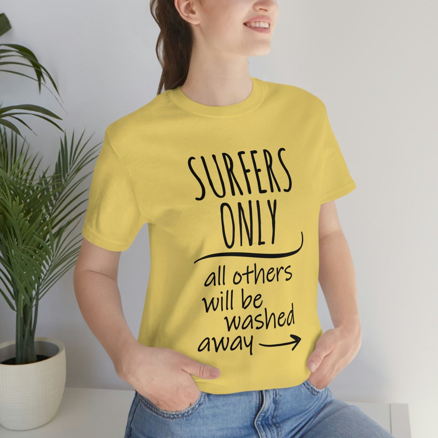 Surfers Only Surfing Lover Quotes Unisex Jersey Short Sleeve T-Shirt Ichaku [Perfect Gifts Selection]