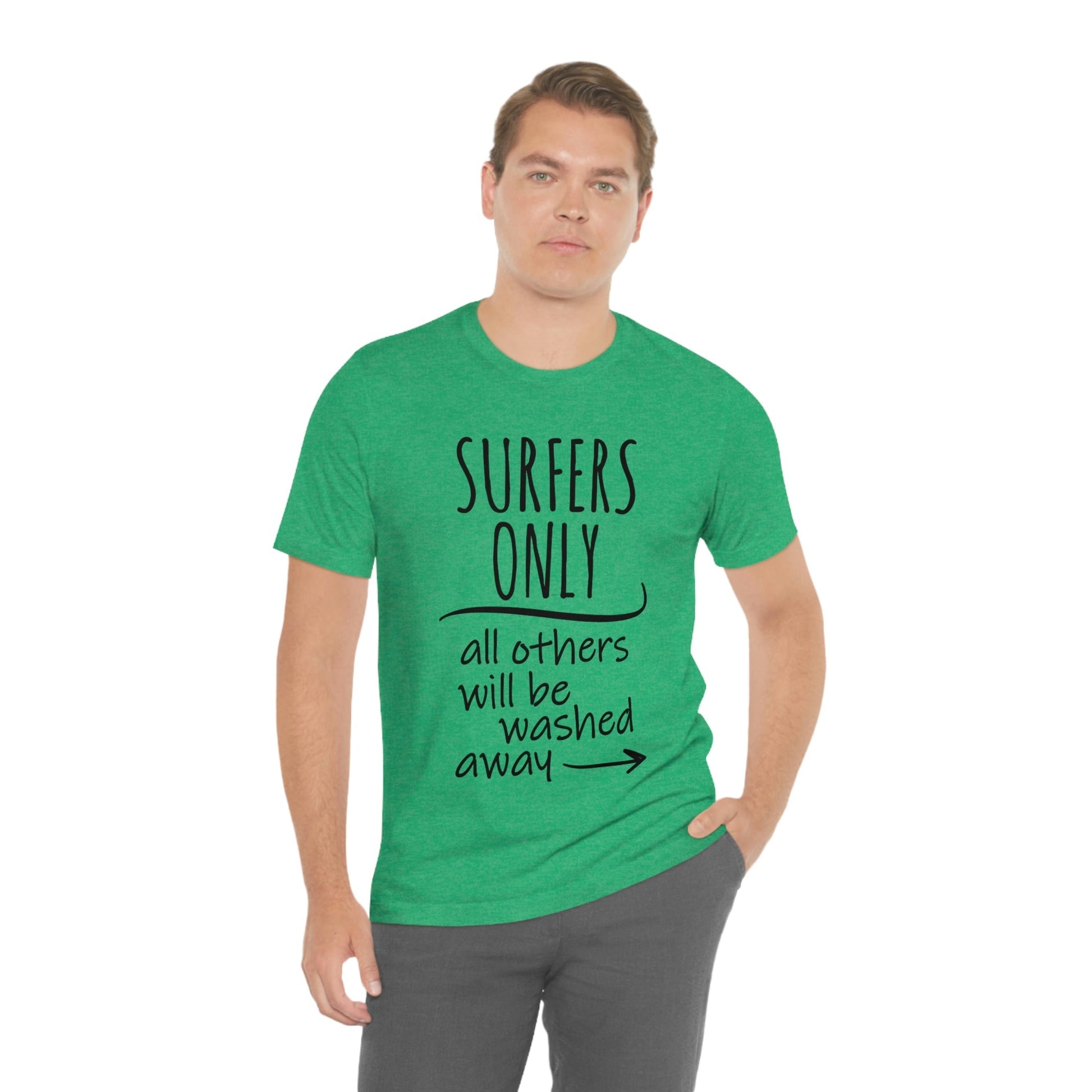 Surfers Only Surfing Lover Quotes Unisex Jersey Short Sleeve T-Shirt Ichaku [Perfect Gifts Selection]