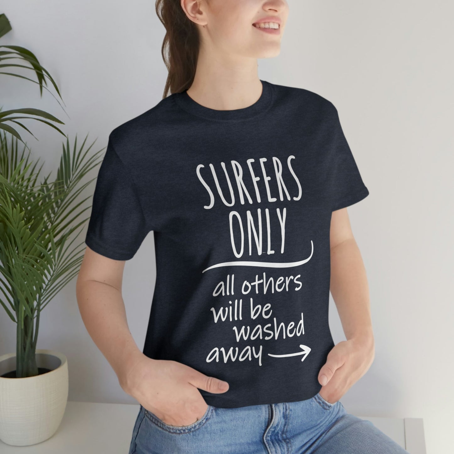 Surfers Only Surfing Lover Quotes White Text Unisex Jersey Short Sleeve T-Shirt Ichaku [Perfect Gifts Selection]