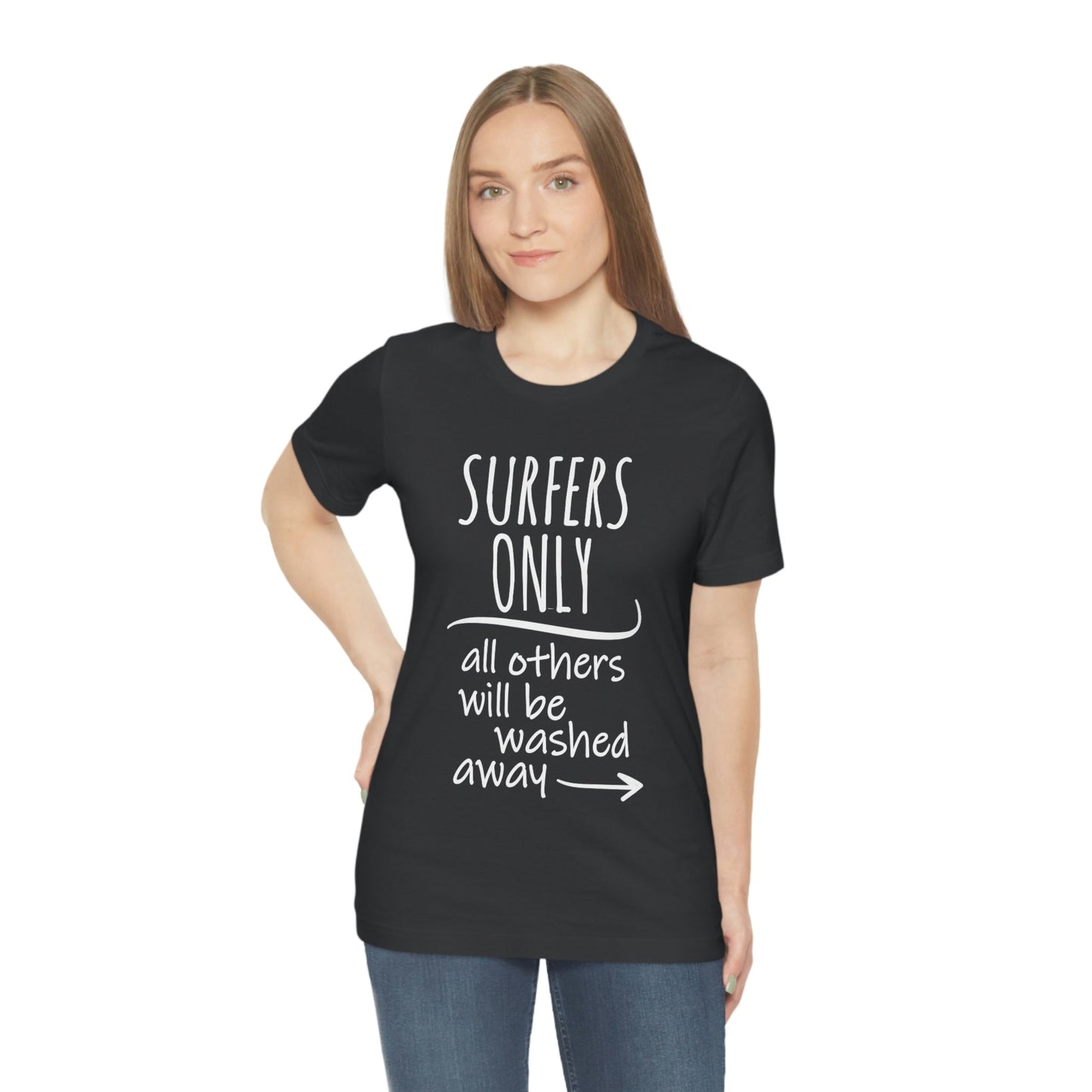 Surfers Only Surfing Lover Quotes White Text Unisex Jersey Short Sleeve T-Shirt Ichaku [Perfect Gifts Selection]