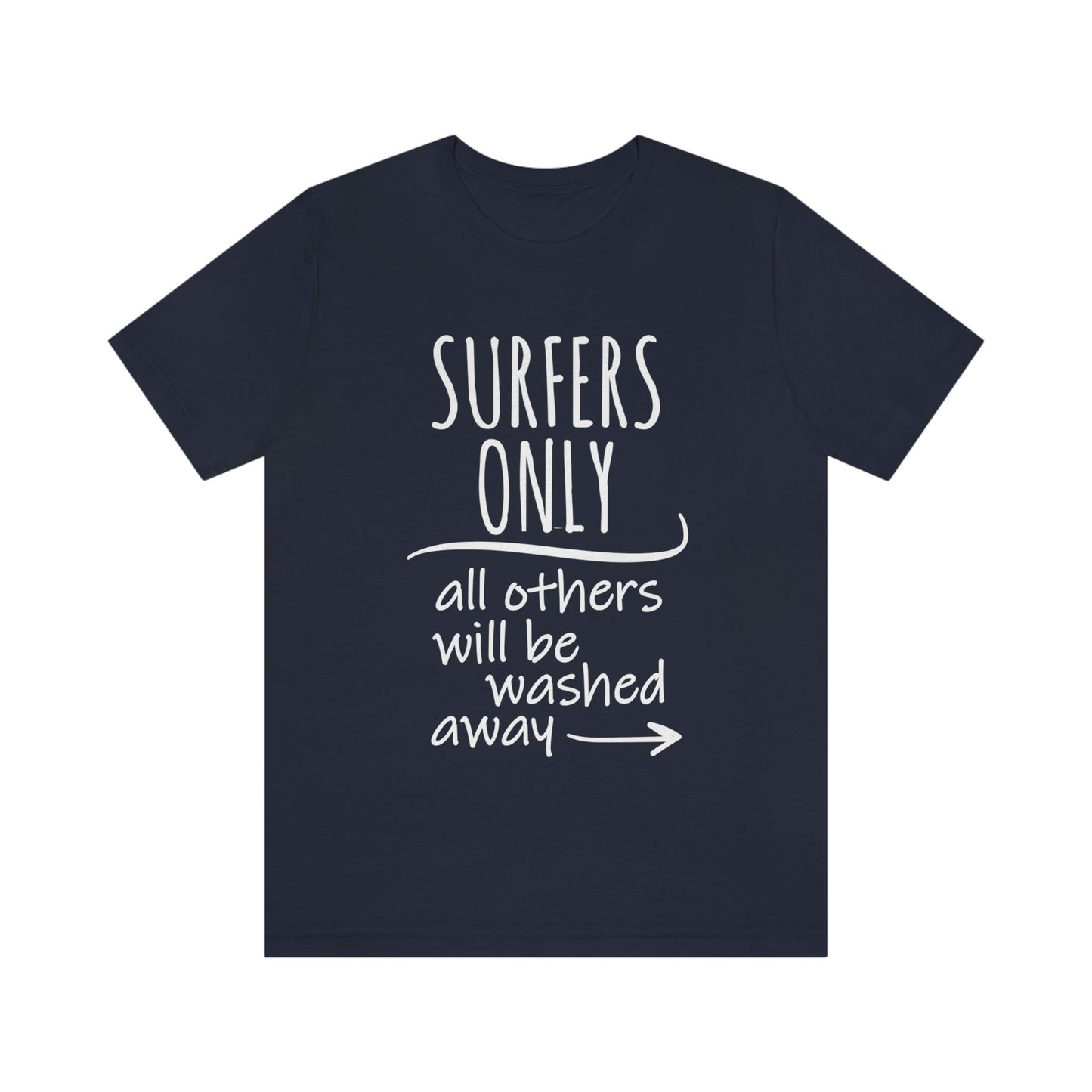 Surfers Only Surfing Lover Quotes White Text Unisex Jersey Short Sleeve T-Shirt Ichaku [Perfect Gifts Selection]