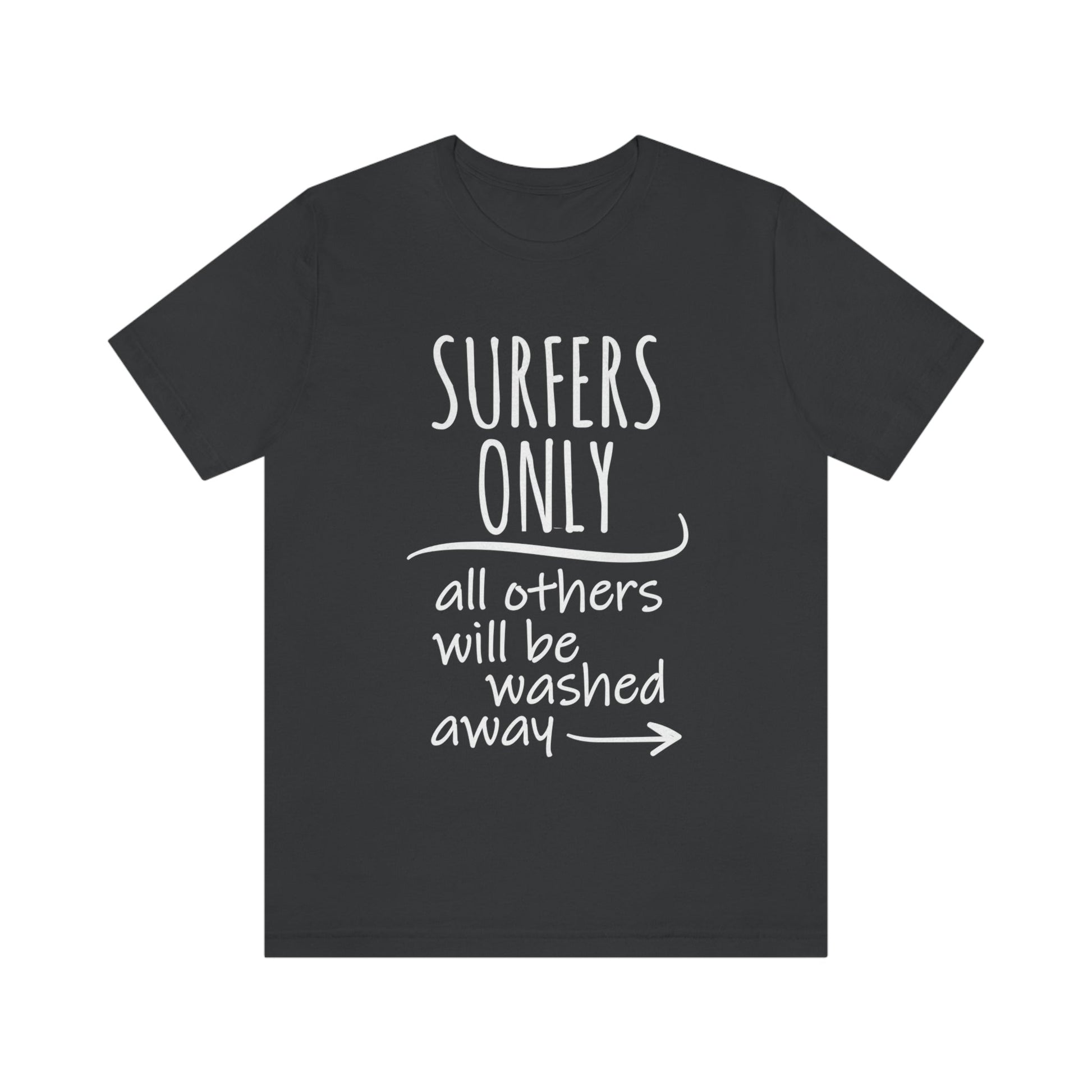 Surfers Only Surfing Lover Quotes White Text Unisex Jersey Short Sleeve T-Shirt Ichaku [Perfect Gifts Selection]