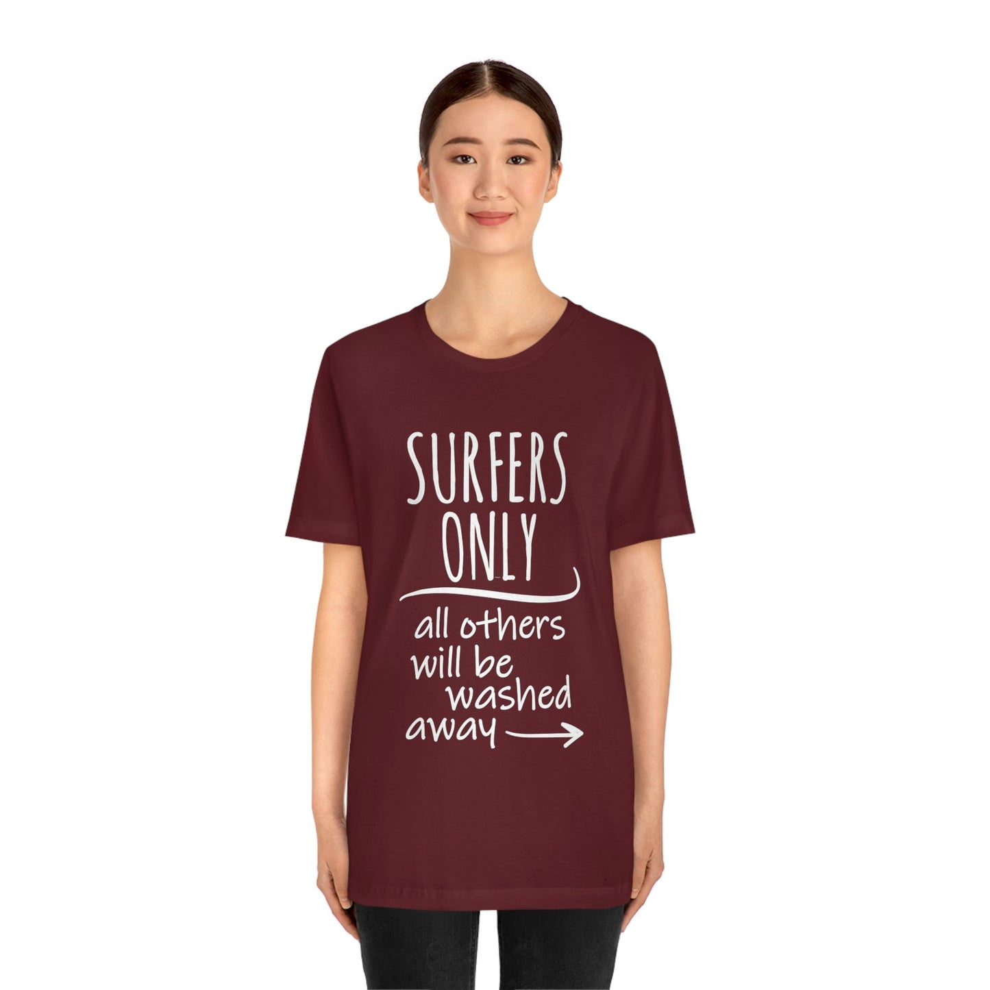 Surfers Only Surfing Lover Quotes White Text Unisex Jersey Short Sleeve T-Shirt Ichaku [Perfect Gifts Selection]