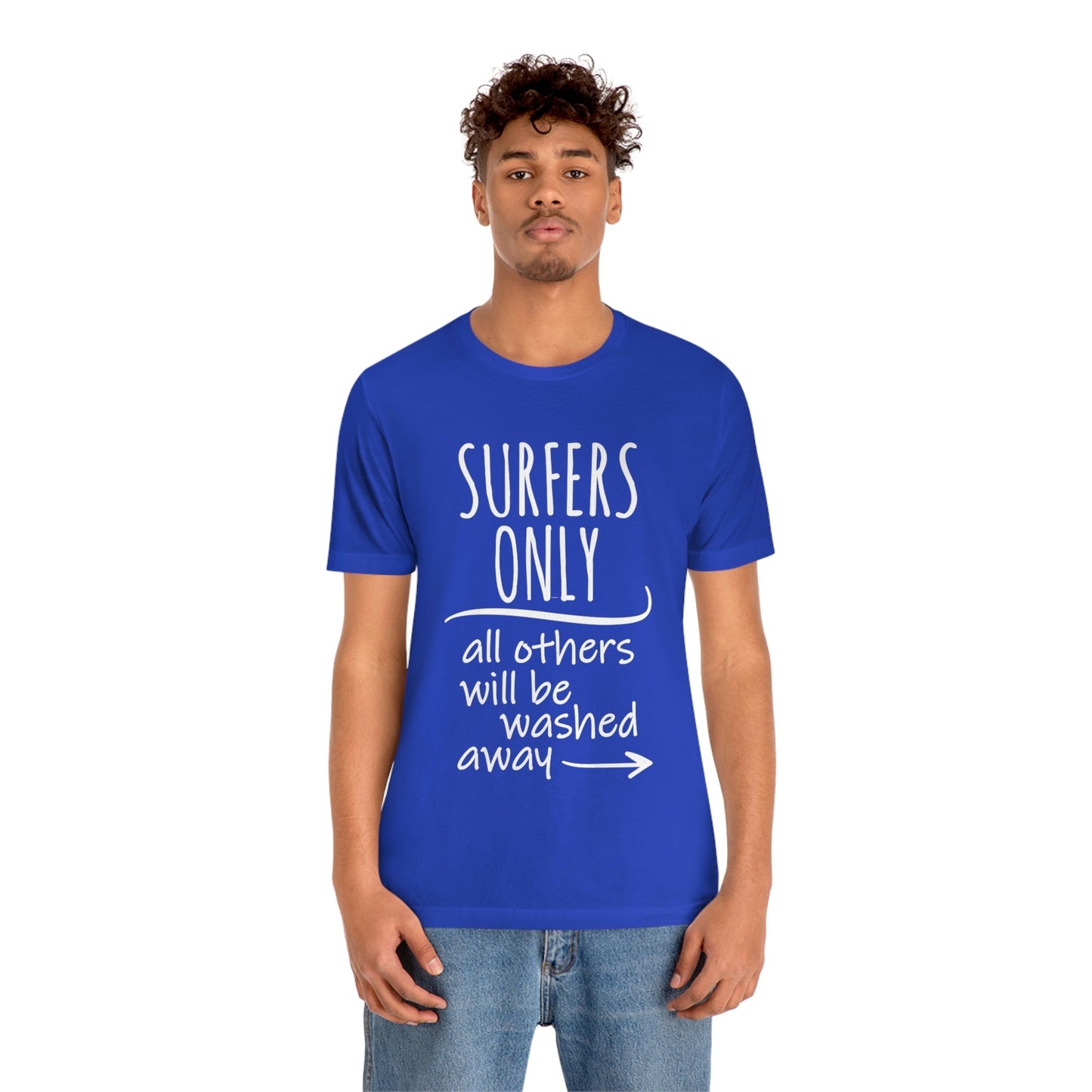 Surfers Only Surfing Lover Quotes White Text Unisex Jersey Short Sleeve T-Shirt Ichaku [Perfect Gifts Selection]