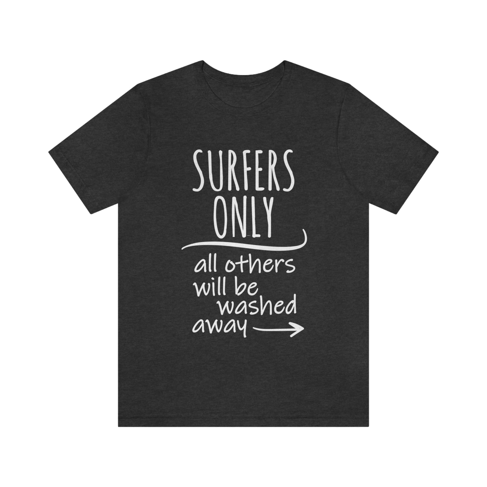 Surfers Only Surfing Lover Quotes White Text Unisex Jersey Short Sleeve T-Shirt Ichaku [Perfect Gifts Selection]