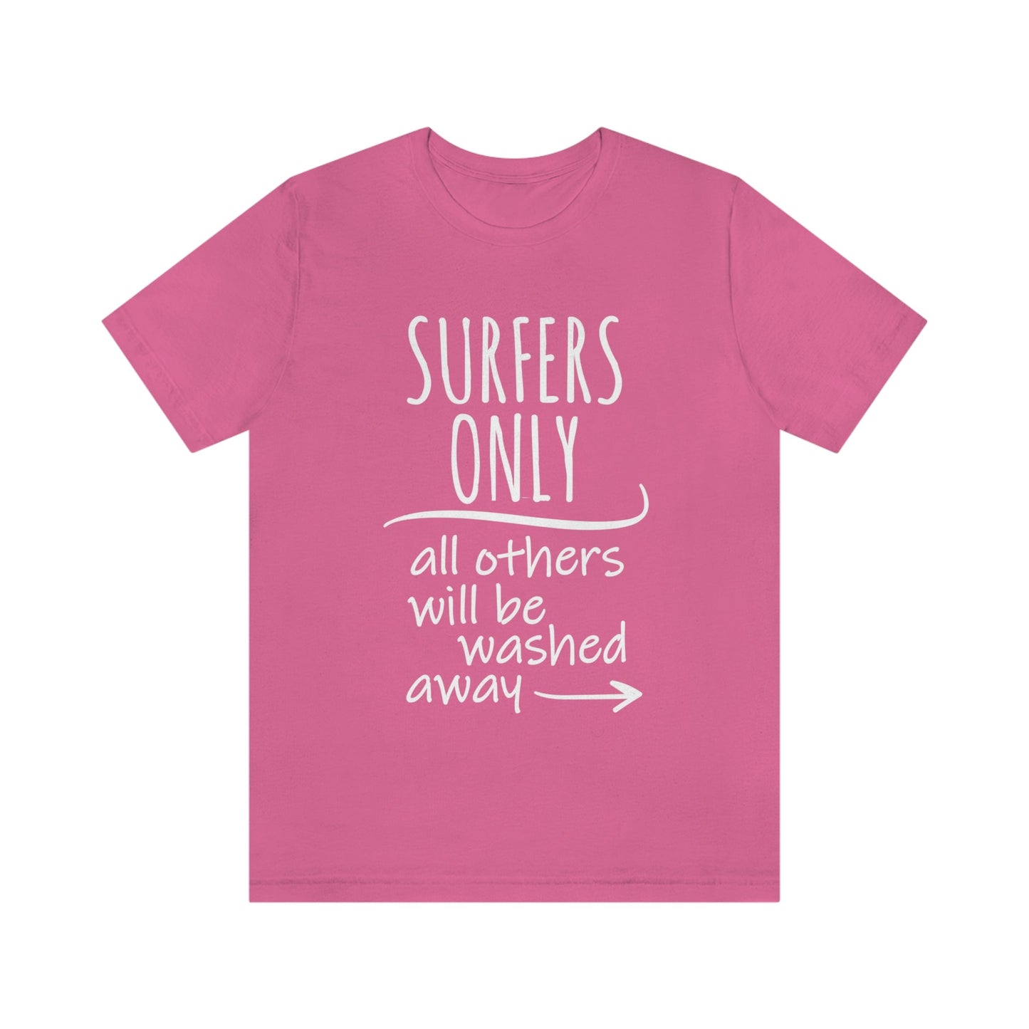 Surfers Only Surfing Lover Quotes White Text Unisex Jersey Short Sleeve T-Shirt Ichaku [Perfect Gifts Selection]