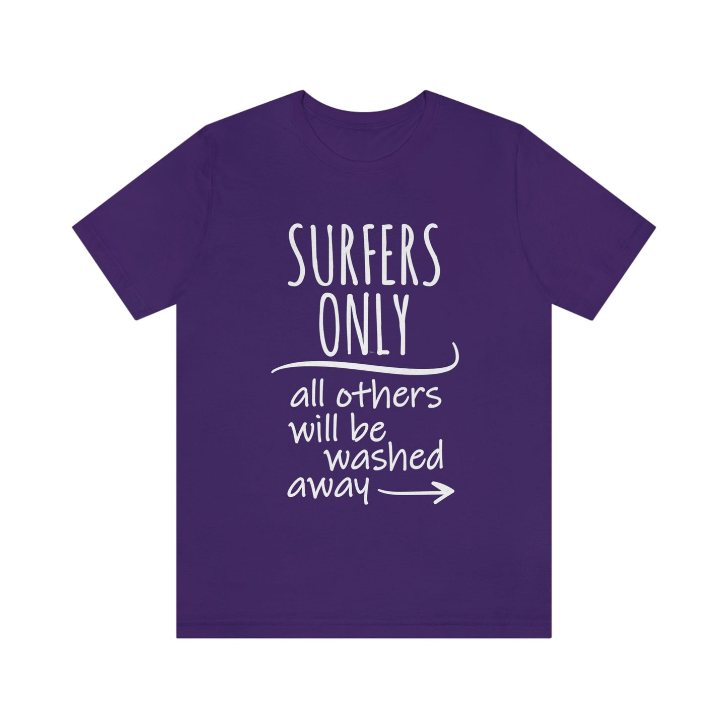 Surfers Only Surfing Lover Quotes White Text Unisex Jersey Short Sleeve T-Shirt Ichaku [Perfect Gifts Selection]