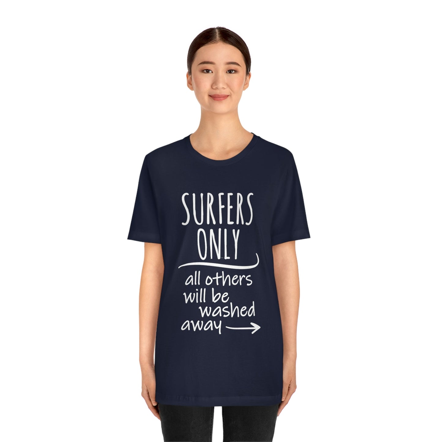 Surfers Only Surfing Lover Quotes White Text Unisex Jersey Short Sleeve T-Shirt Ichaku [Perfect Gifts Selection]