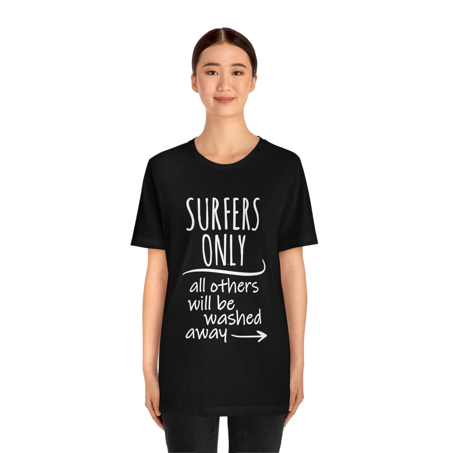 Surfers Only Surfing Lover Quotes White Text Unisex Jersey Short Sleeve T-Shirt Ichaku [Perfect Gifts Selection]