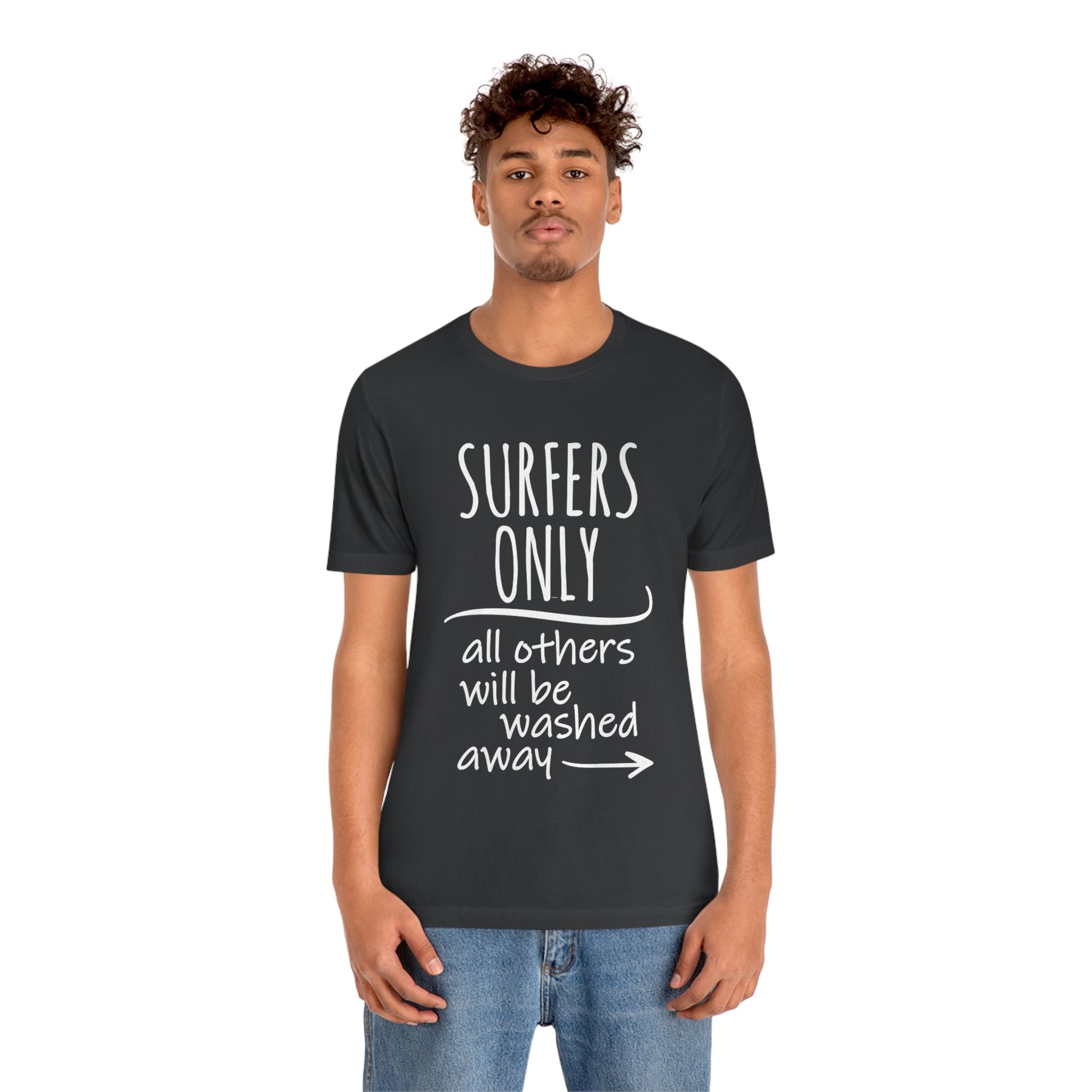 Surfers Only Surfing Lover Quotes White Text Unisex Jersey Short Sleeve T-Shirt Ichaku [Perfect Gifts Selection]