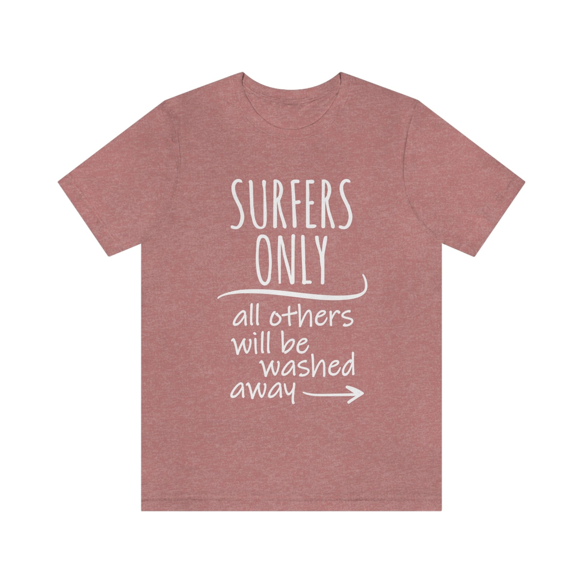 Surfers Only Surfing Lover Quotes White Text Unisex Jersey Short Sleeve T-Shirt Ichaku [Perfect Gifts Selection]