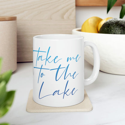 Take Me to the Lake Vacation Landscape Explore Ceramic Mug 11oz Ichaku [Perfect Gifts Selection]
