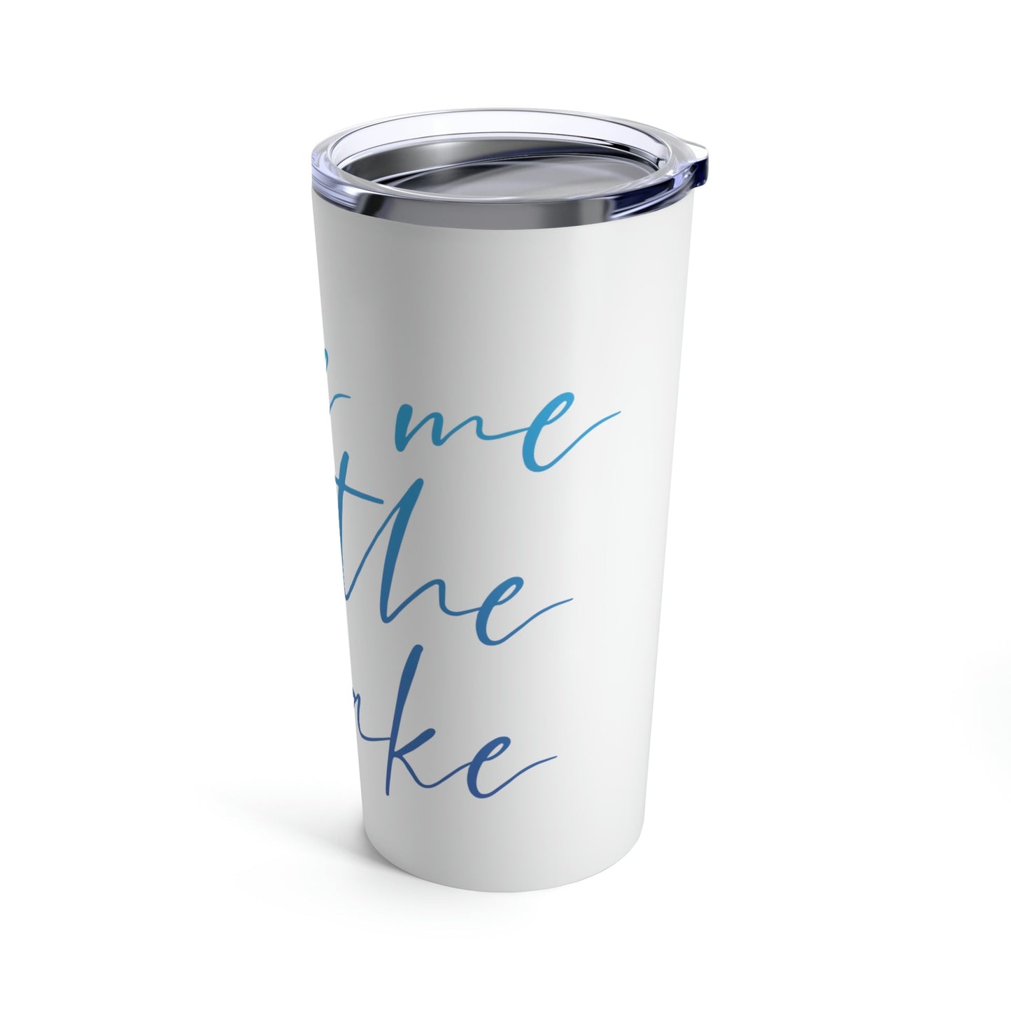 Take Me to the Lake Vacation Landscape Explore Stainless Steel Hot or Cold Vacuum Tumbler 20oz Ichaku [Perfect Gifts Selection]