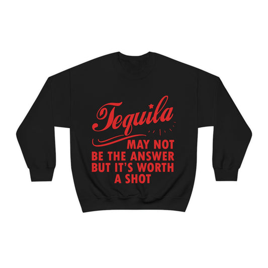 Tequila May Not Be The Answer But It’s Worth A Shot Bar Lovers Slogans Unisex Heavy Blend™ Crewneck Sweatshirt Ichaku [Perfect Gifts Selection]