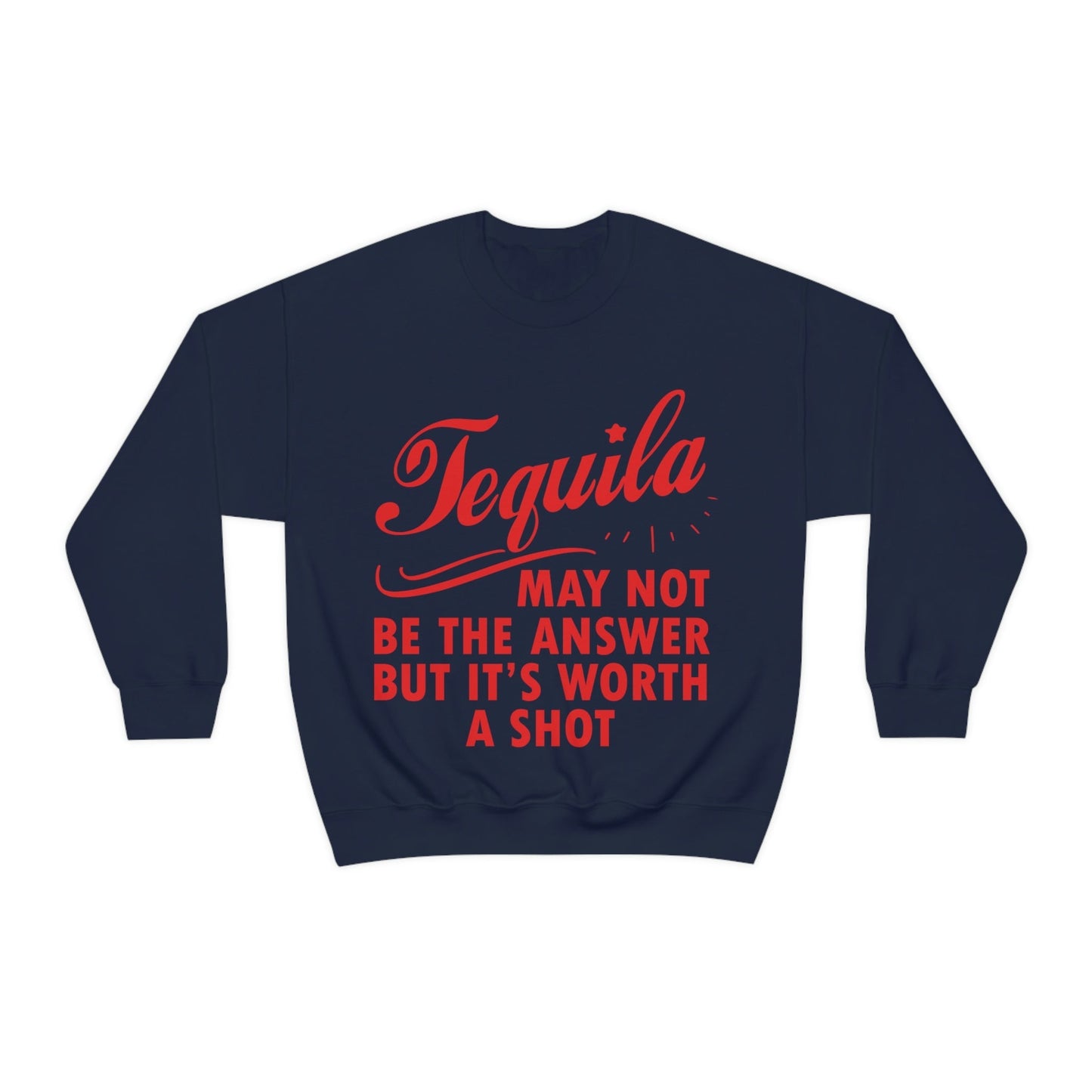 Tequila May Not Be The Answer But It’s Worth A Shot Bar Lovers Slogans Unisex Heavy Blend™ Crewneck Sweatshirt Ichaku [Perfect Gifts Selection]