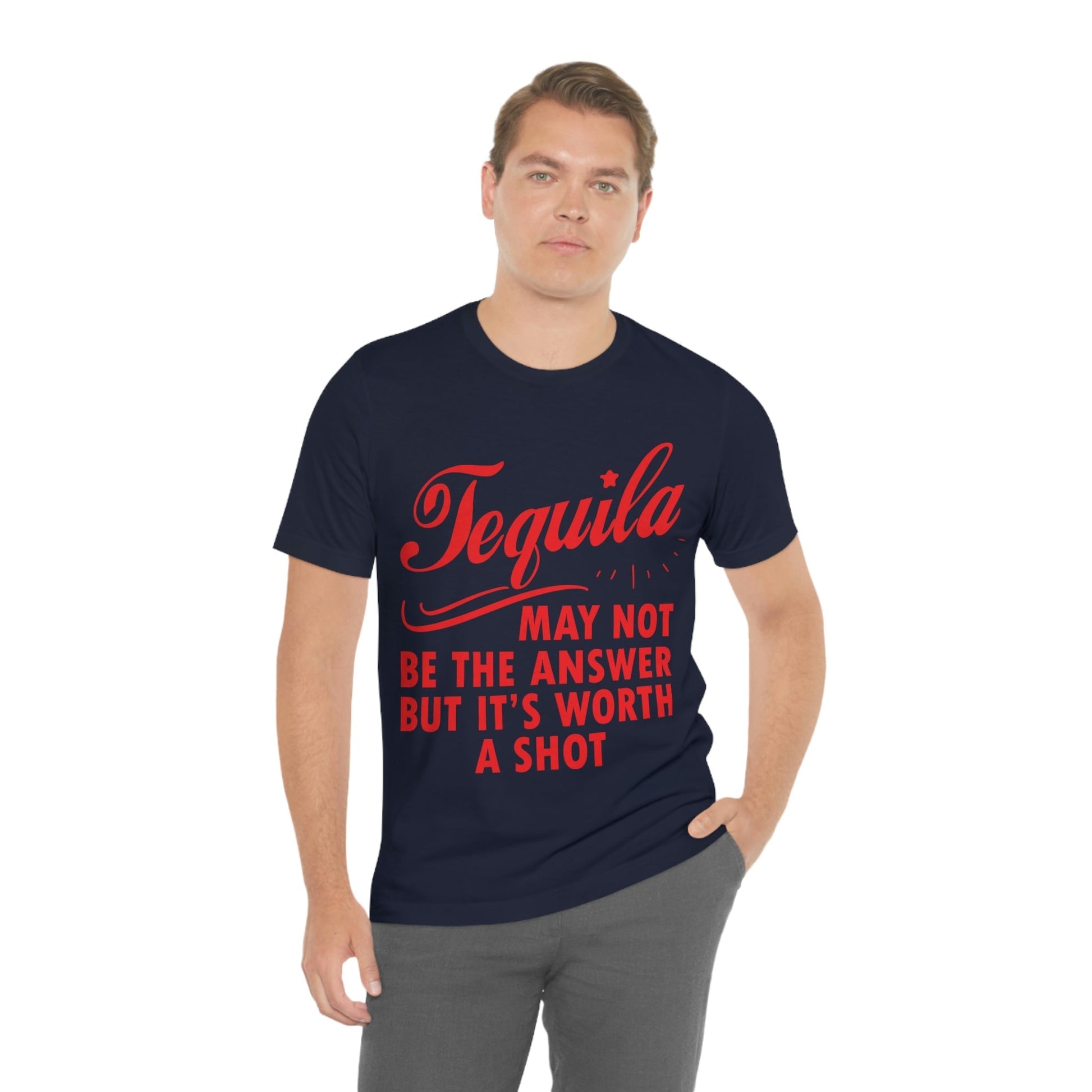 Tequila May Not Be The Answer But It’s Worth A Shot Bar Lovers Slogans Unisex Jersey Short Sleeve T-Shirt Ichaku [Perfect Gifts Selection]