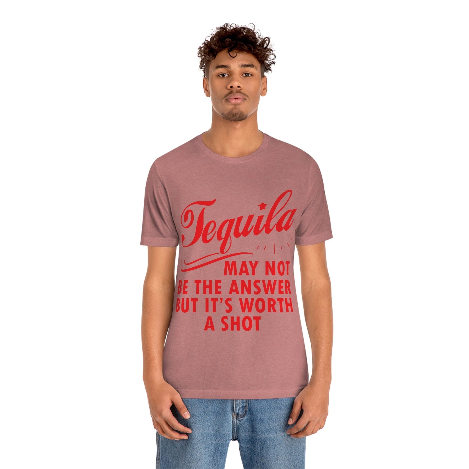 Tequila May Not Be The Answer But It’s Worth A Shot Bar Lovers Slogans Unisex Jersey Short Sleeve T-Shirt Ichaku [Perfect Gifts Selection]