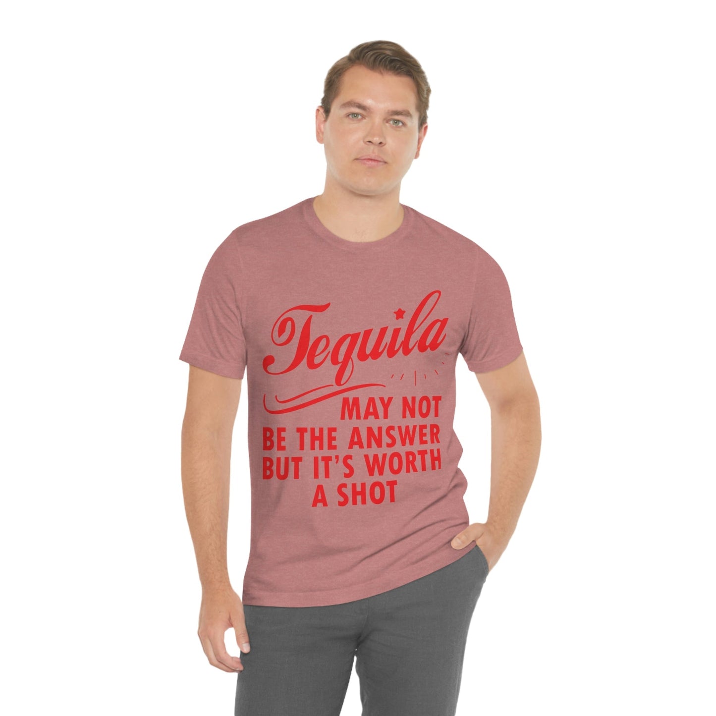 Tequila May Not Be The Answer But It’s Worth A Shot Bar Lovers Slogans Unisex Jersey Short Sleeve T-Shirt Ichaku [Perfect Gifts Selection]