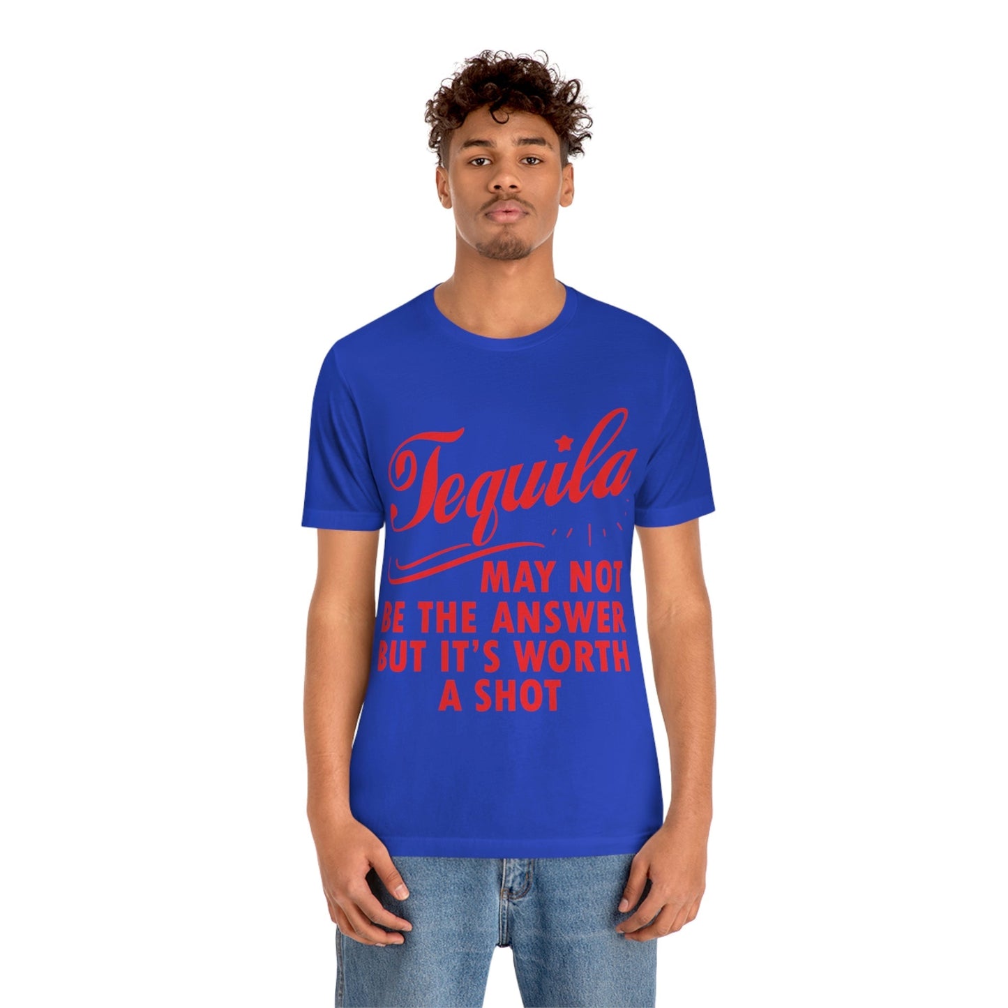 Tequila May Not Be The Answer But It’s Worth A Shot Bar Lovers Slogans Unisex Jersey Short Sleeve T-Shirt Ichaku [Perfect Gifts Selection]