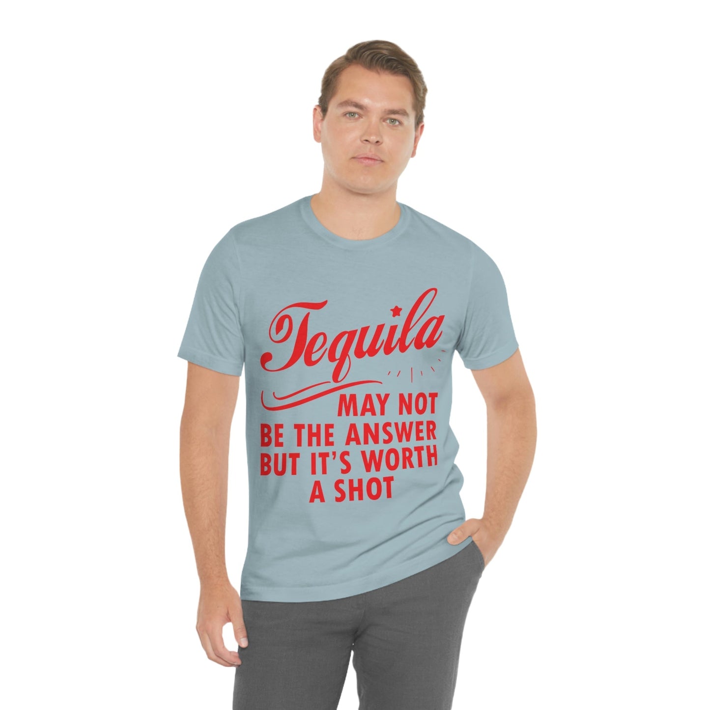 Tequila May Not Be The Answer But It’s Worth A Shot Bar Lovers Slogans Unisex Jersey Short Sleeve T-Shirt Ichaku [Perfect Gifts Selection]