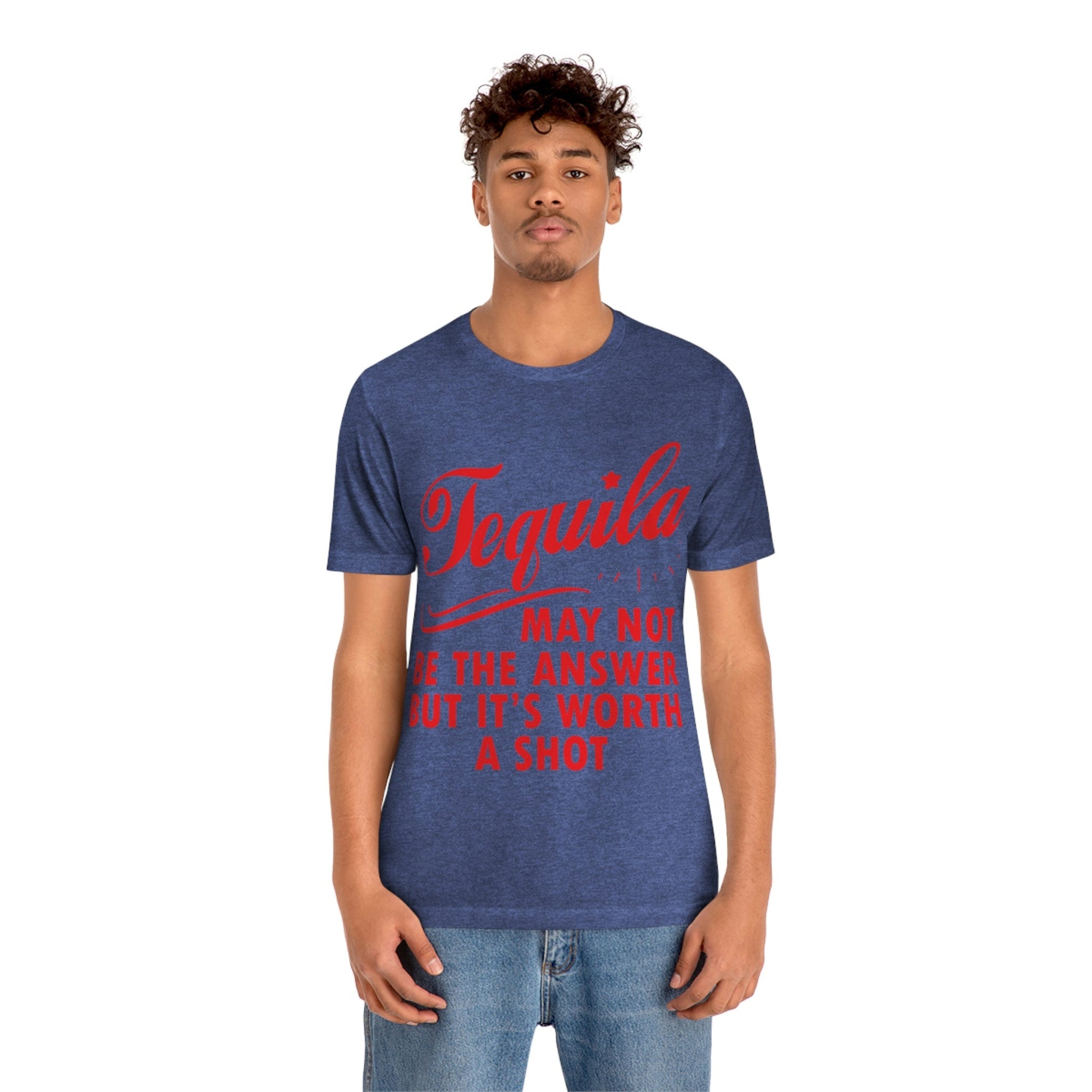 Tequila May Not Be The Answer But It’s Worth A Shot Bar Lovers Slogans Unisex Jersey Short Sleeve T-Shirt Ichaku [Perfect Gifts Selection]