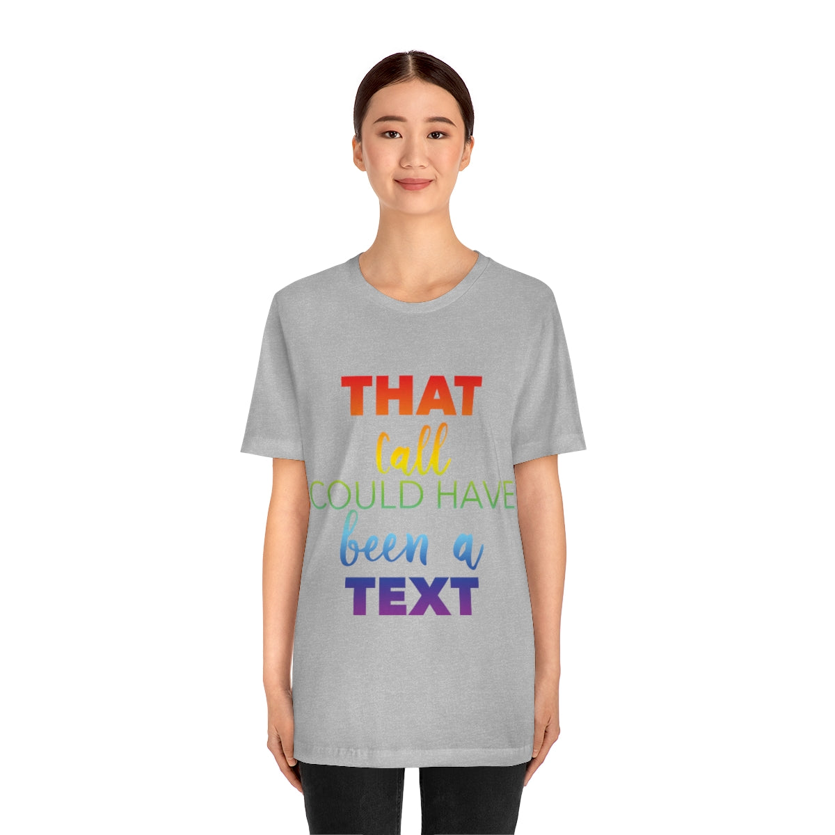 That Call Could Have Been A Text Humor Slogan Unisex Jersey Short Sleeve T-Shirt Ichaku [Perfect Gifts Selection]