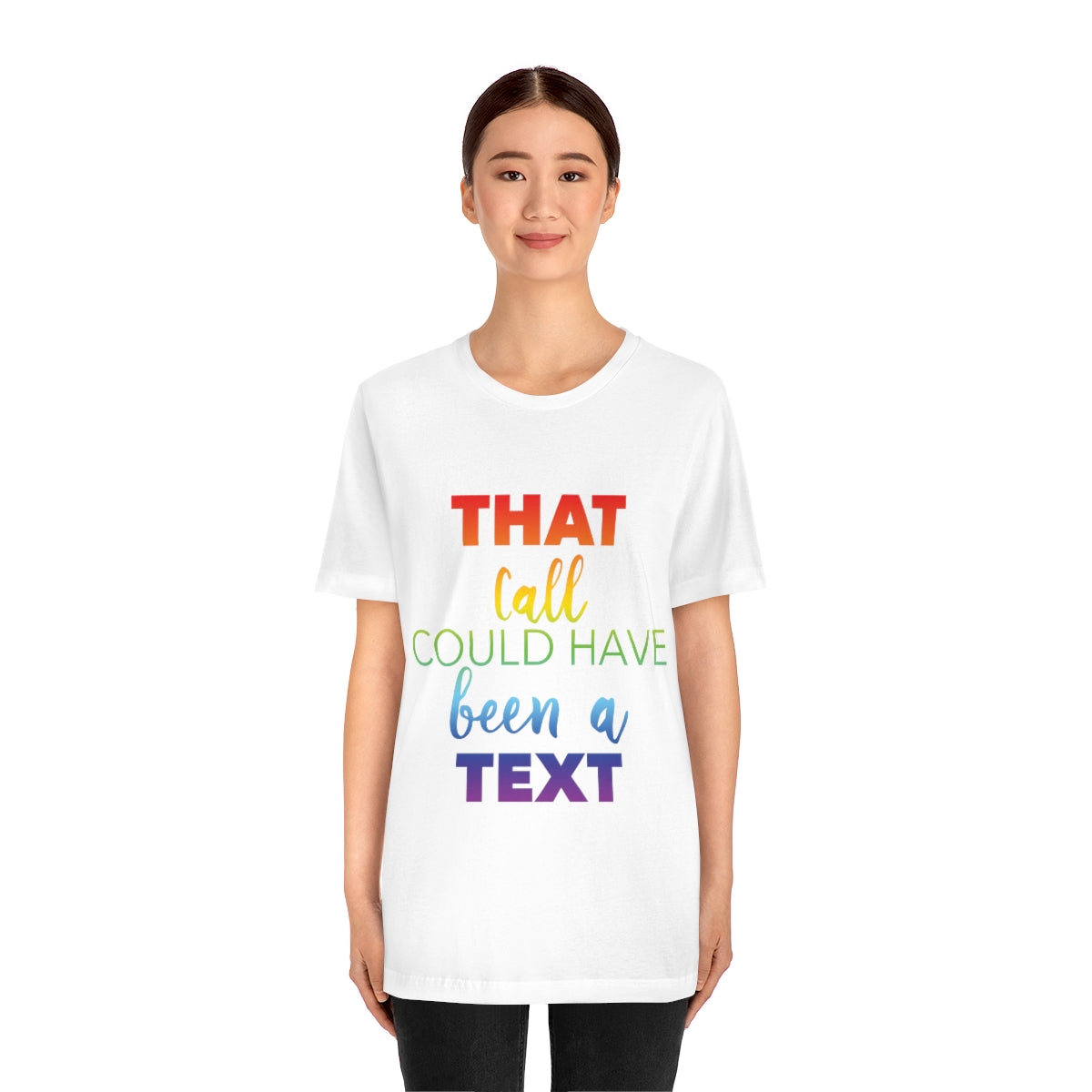 That Call Could Have Been A Text Humor Slogan Unisex Jersey Short Sleeve T-Shirt Ichaku [Perfect Gifts Selection]