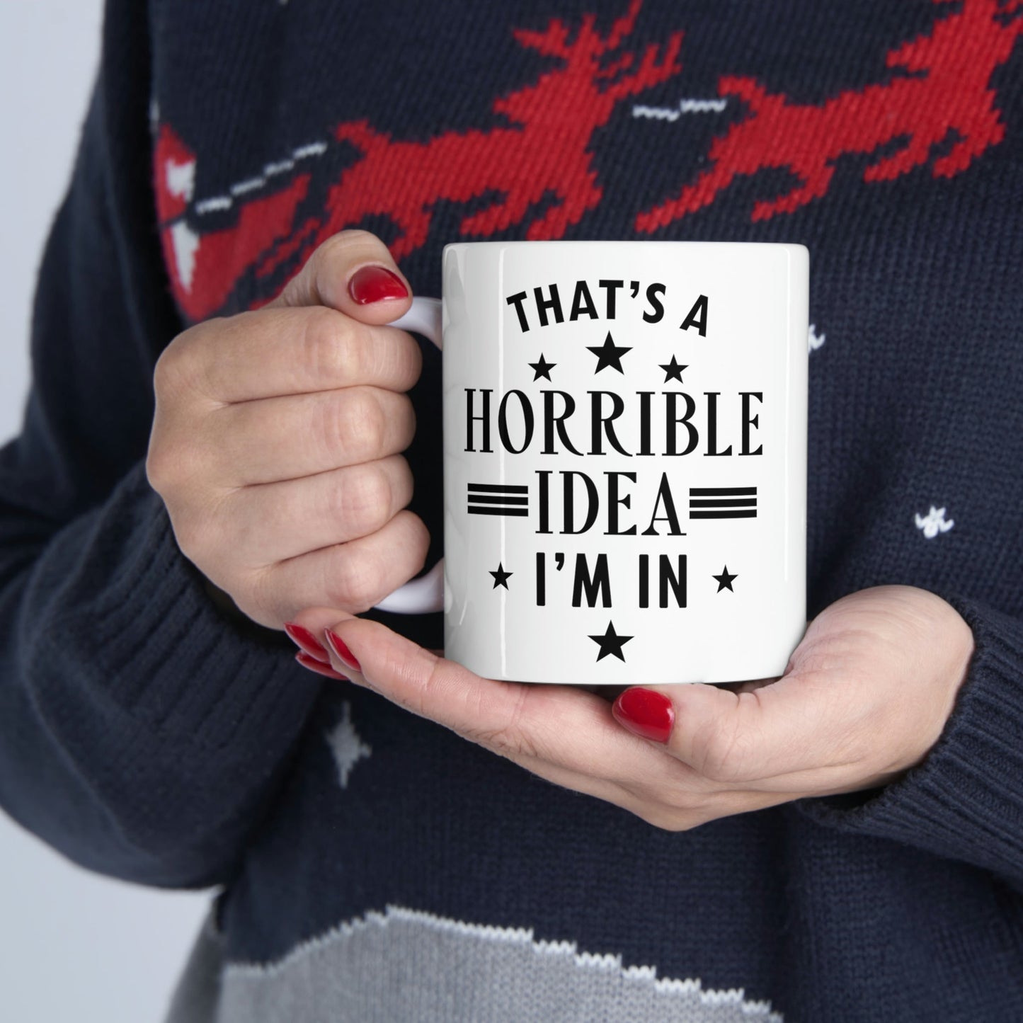 Thats a Horrible Idea I`m In Humor Quotes Ceramic Mug 11oz Ichaku [Perfect Gifts Selection]