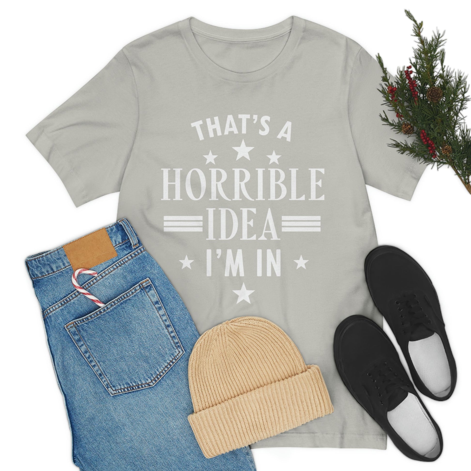 Thats a Horrible Idea I`m In Humor Quotes Unisex Jersey Short Sleeve T-Shirt Ichaku [Perfect Gifts Selection]