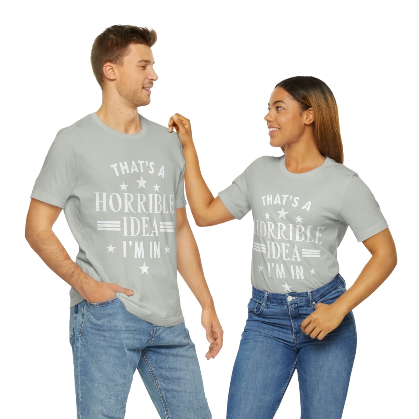 Thats a Horrible Idea I`m In Humor Quotes Unisex Jersey Short Sleeve T-Shirt Ichaku [Perfect Gifts Selection]