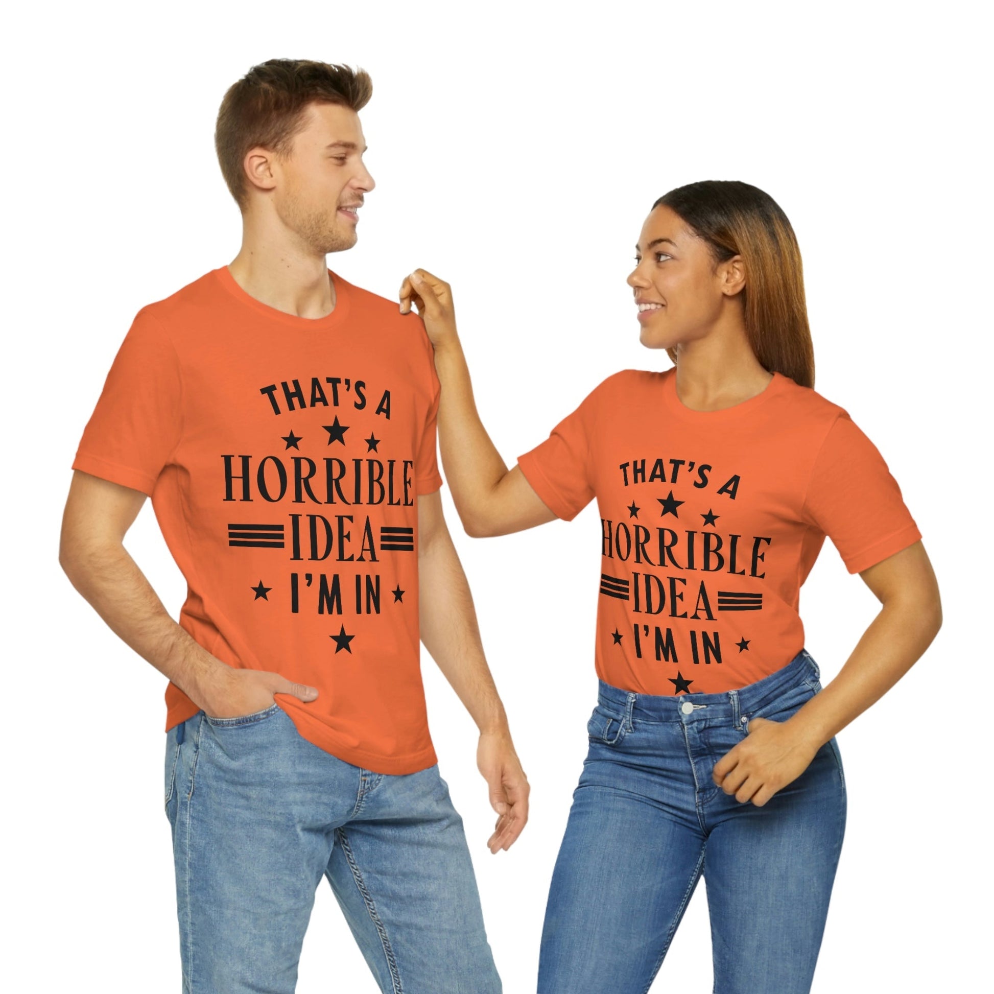 Thats a Horrible Idea I`m In Humor Quotes Unisex Jersey Short Sleeve T-Shirt Ichaku [Perfect Gifts Selection]