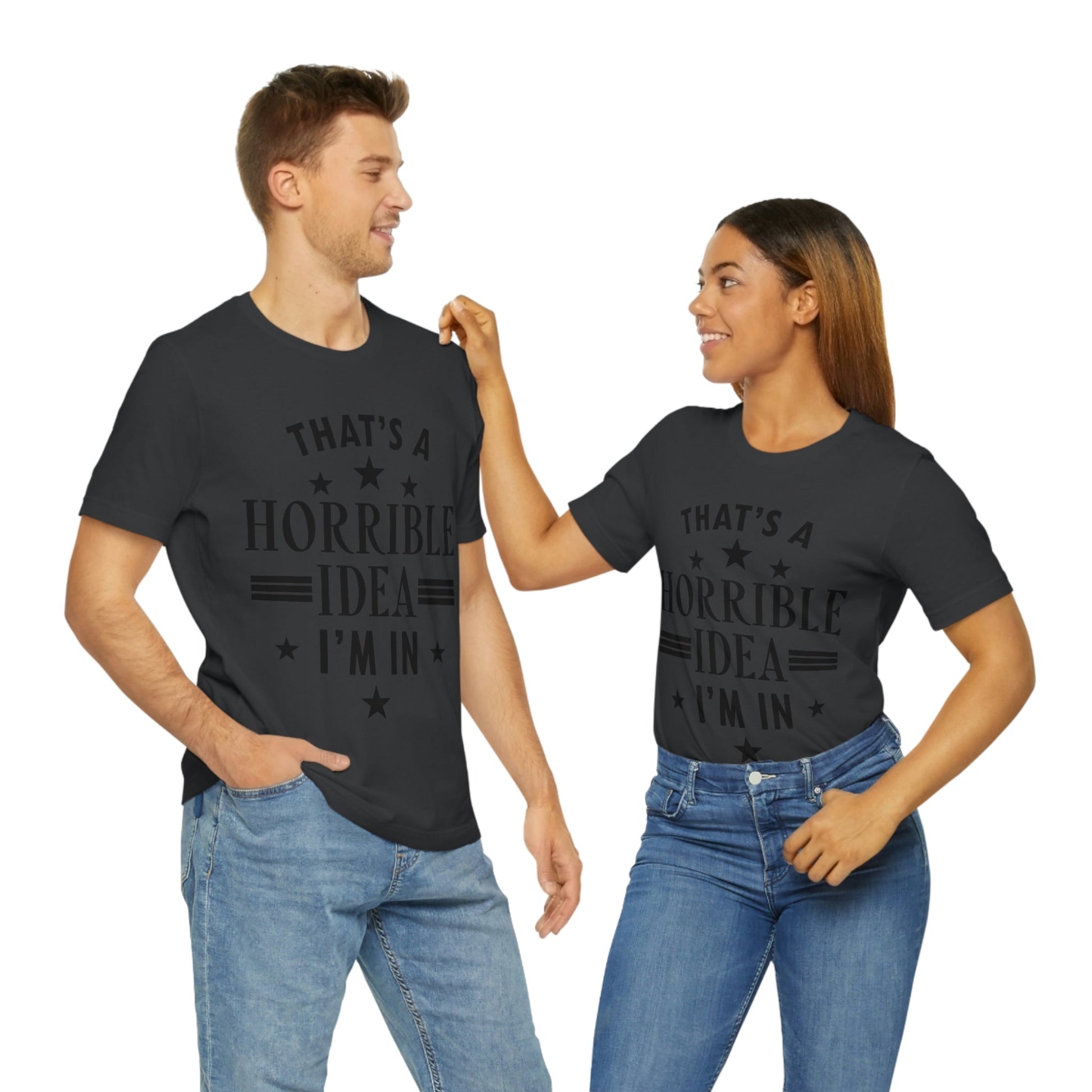 Thats a Horrible Idea I`m In Humor Quotes Unisex Jersey Short Sleeve T-Shirt Ichaku [Perfect Gifts Selection]