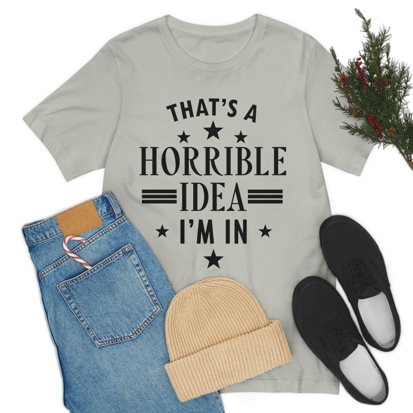 Thats a Horrible Idea I`m In Humor Quotes Unisex Jersey Short Sleeve T-Shirt Ichaku [Perfect Gifts Selection]