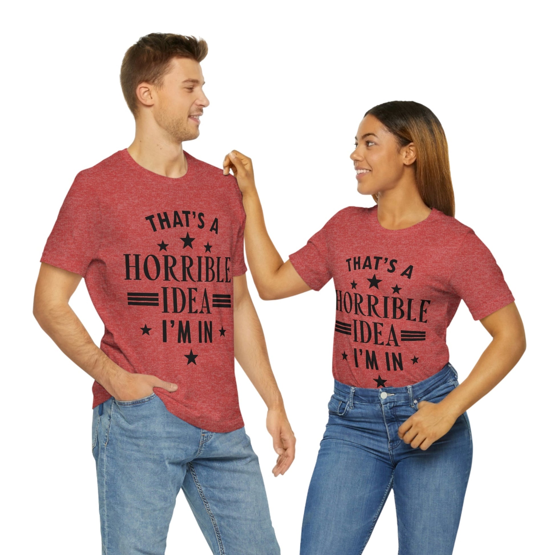 Thats a Horrible Idea I`m In Humor Quotes Unisex Jersey Short Sleeve T-Shirt Ichaku [Perfect Gifts Selection]