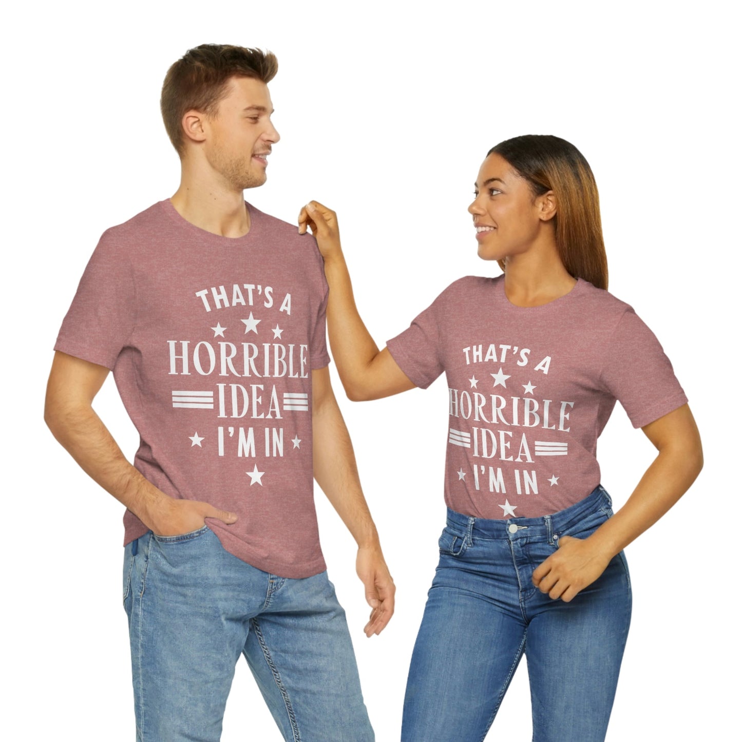 Thats a Horrible Idea I`m In Humor Quotes Unisex Jersey Short Sleeve T-Shirt Ichaku [Perfect Gifts Selection]