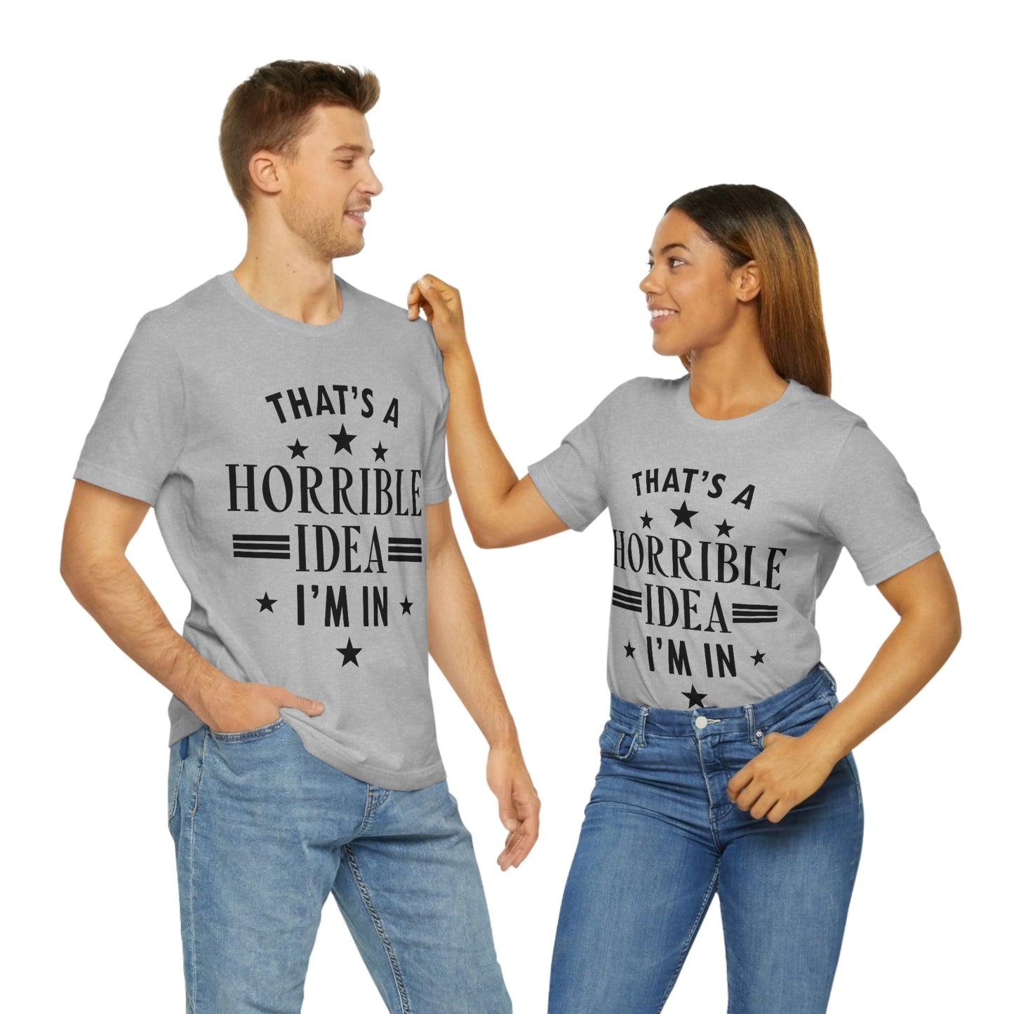 Thats a Horrible Idea I`m In Humor Quotes Unisex Jersey Short Sleeve T-Shirt Ichaku [Perfect Gifts Selection]