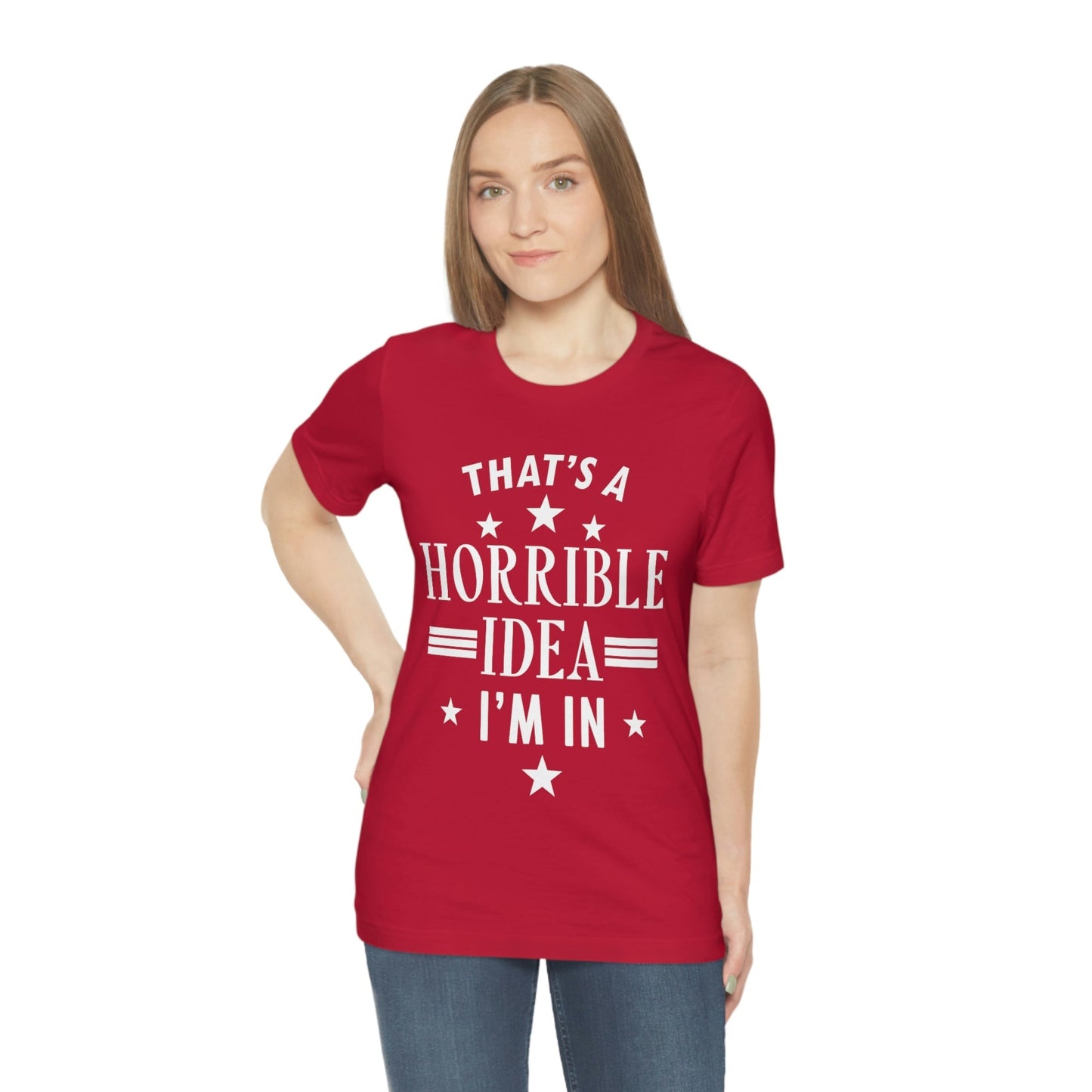 Thats a Horrible Idea I`m In Humor Quotes Unisex Jersey Short Sleeve T-Shirt Ichaku [Perfect Gifts Selection]