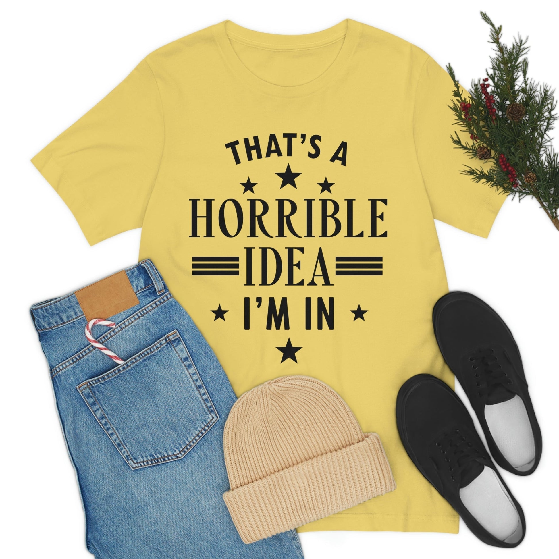 Thats a Horrible Idea I`m In Humor Quotes Unisex Jersey Short Sleeve T-Shirt Ichaku [Perfect Gifts Selection]