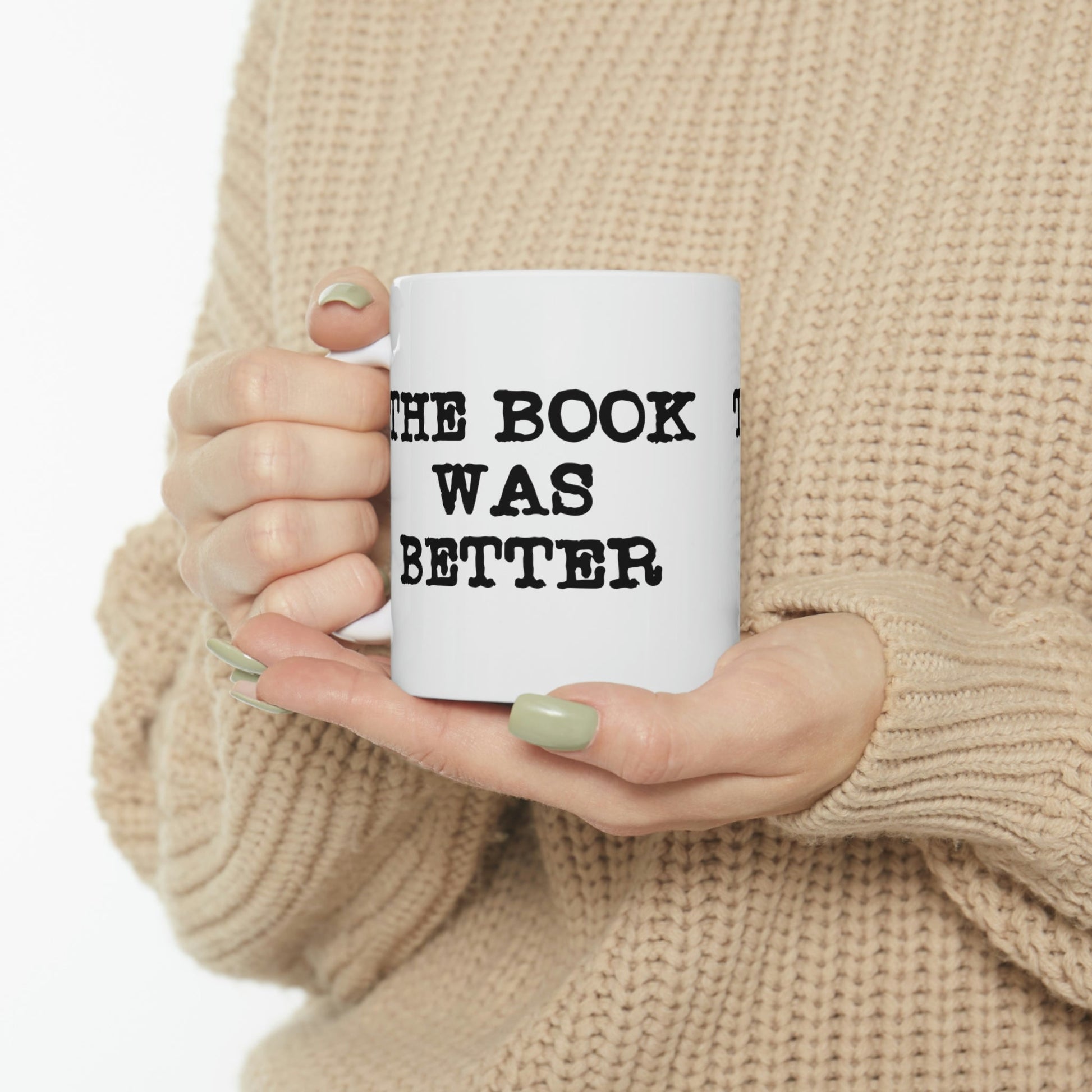 The Book Was Better Reading Educational Quotes Ceramic Mug 11oz Ichaku [Perfect Gifts Selection]