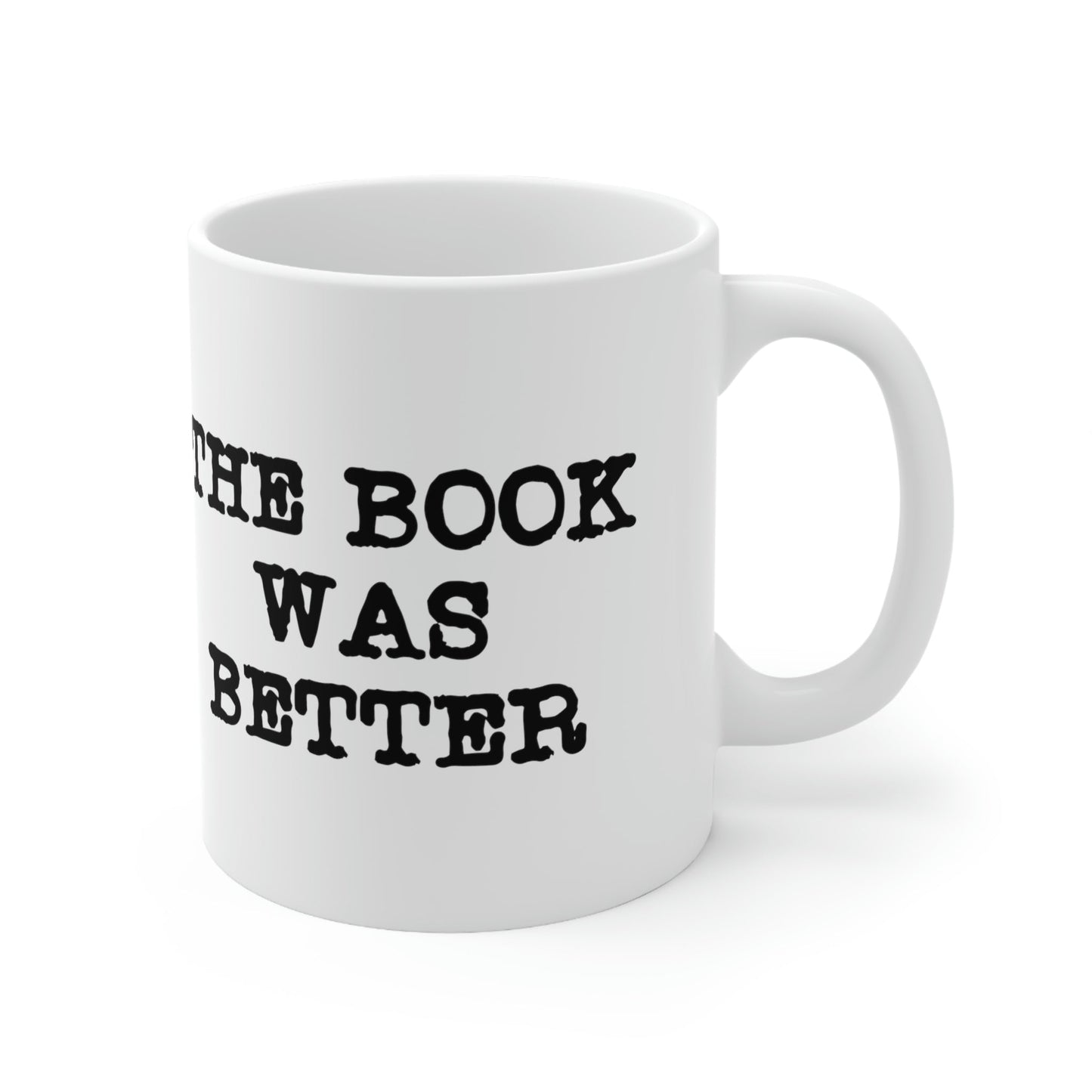 The Book Was Better Reading Educational Quotes Ceramic Mug 11oz Ichaku [Perfect Gifts Selection]