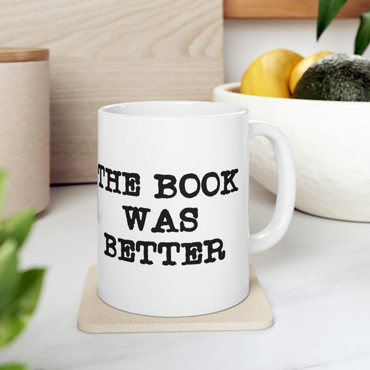 The Book Was Better Reading Educational Quotes Ceramic Mug 11oz Ichaku [Perfect Gifts Selection]