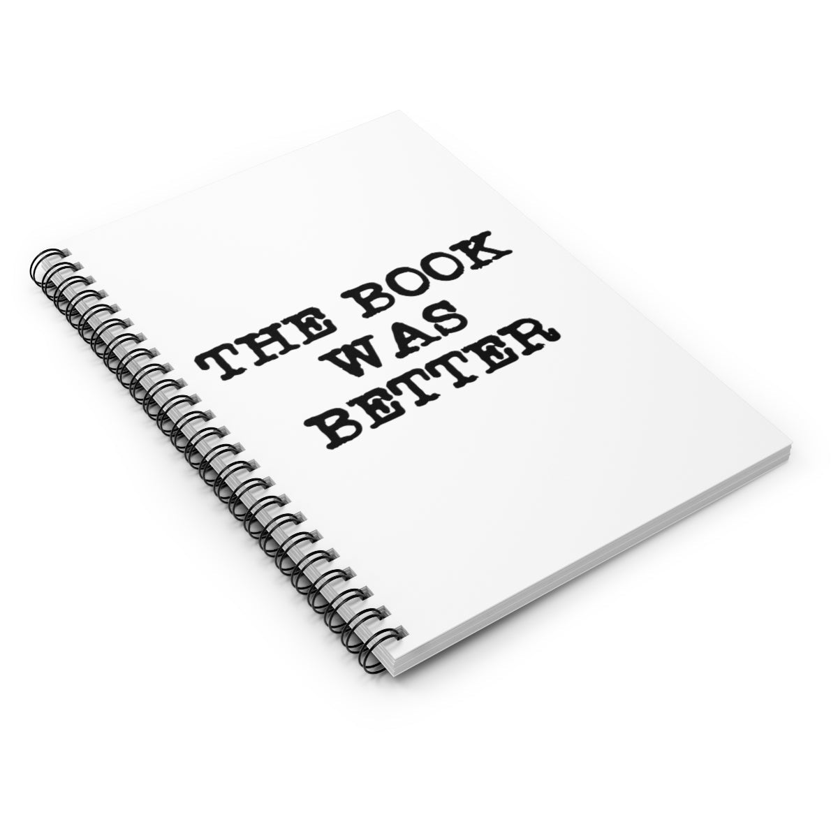 The Book Was Better Reading Educational Quotes Spiral Notebook - Ruled Line Ichaku [Perfect Gifts Selection]