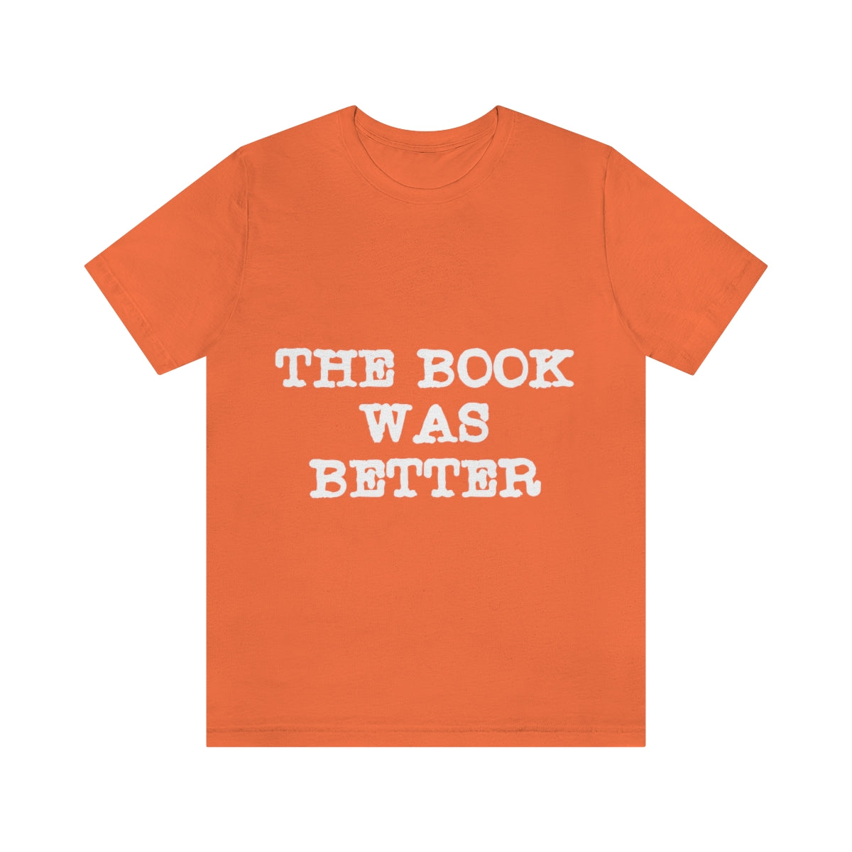 The Book Was Better Reading Educational Quotes Unisex Jersey Short Sleeve T-Shirt Ichaku [Perfect Gifts Selection]