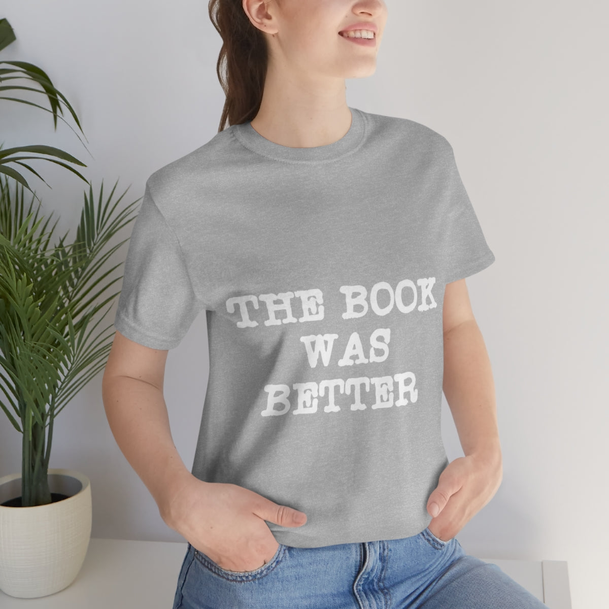 The Book Was Better Reading Educational Quotes Unisex Jersey Short Sleeve T-Shirt Ichaku [Perfect Gifts Selection]