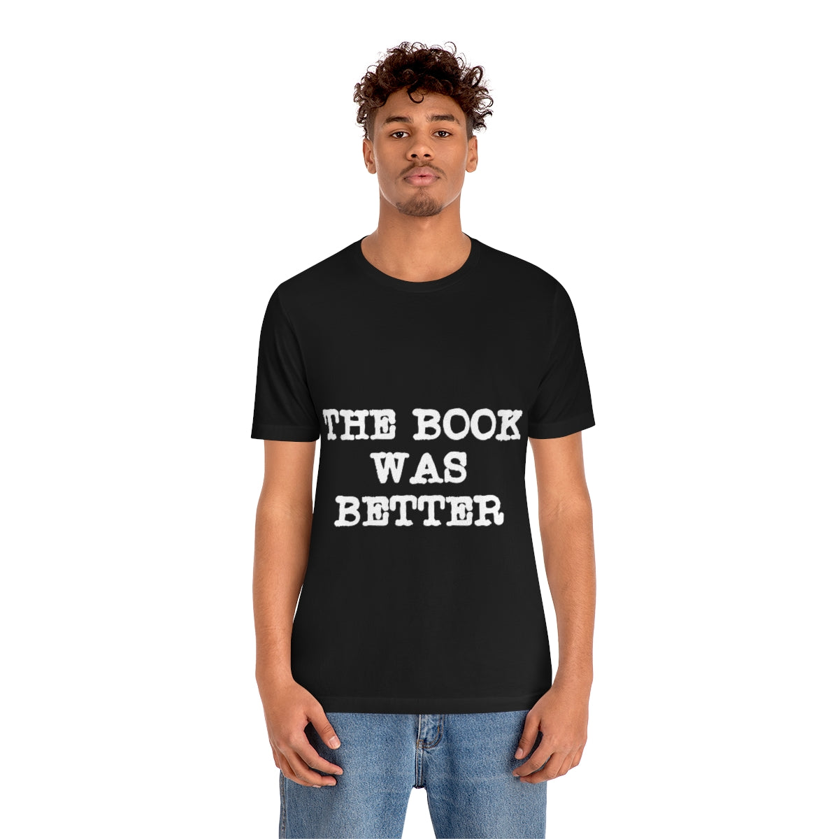 The Book Was Better Reading Educational Quotes Unisex Jersey Short Sleeve T-Shirt Ichaku [Perfect Gifts Selection]