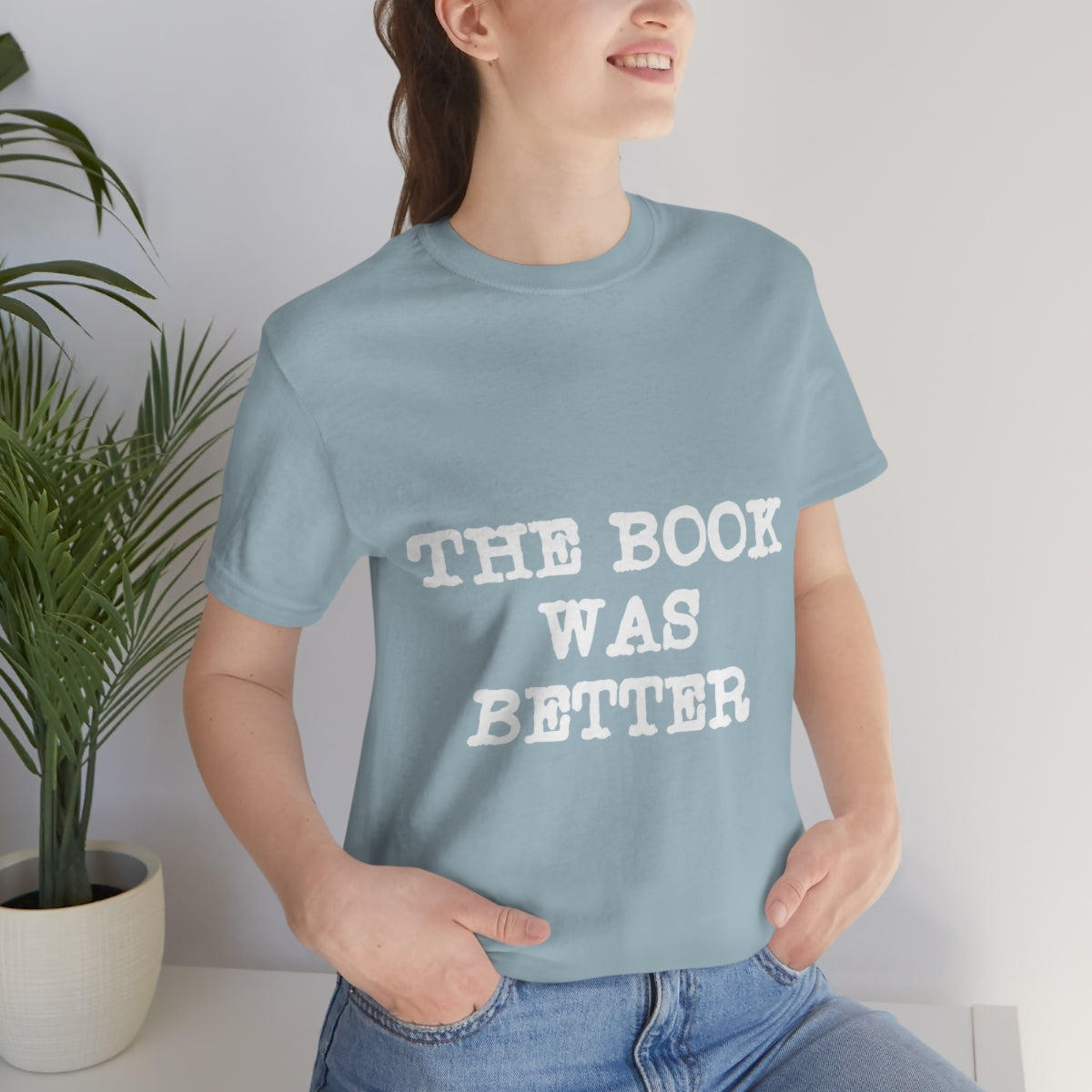 The Book Was Better Reading Educational Quotes Unisex Jersey Short Sleeve T-Shirt Ichaku [Perfect Gifts Selection]