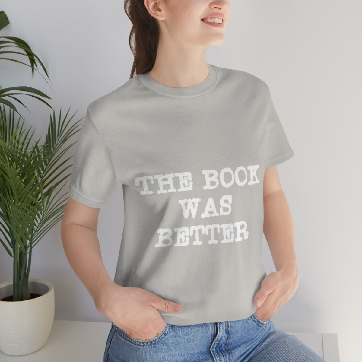 The Book Was Better Reading Educational Quotes Unisex Jersey Short Sleeve T-Shirt Ichaku [Perfect Gifts Selection]