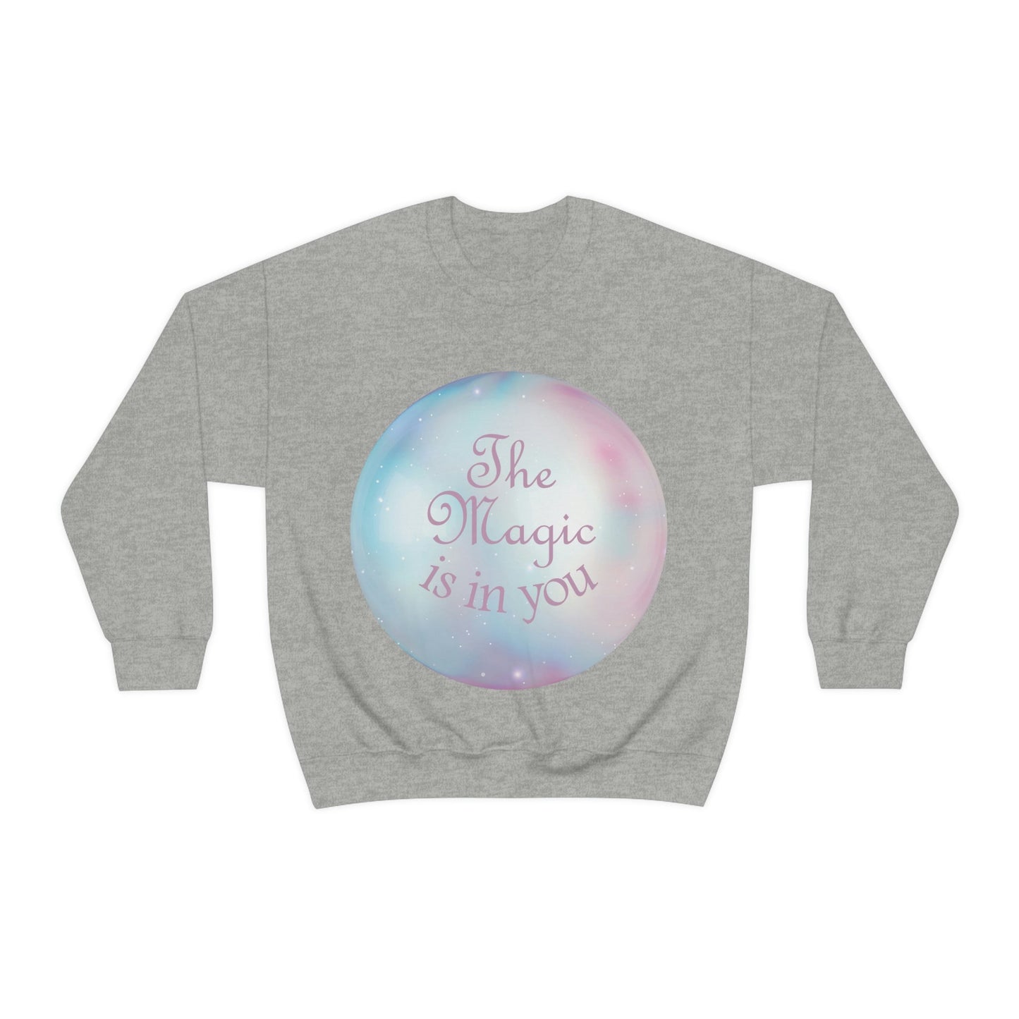 The Magic Is In You Motivation Quotes Unisex Heavy Blend™ Crewneck Sweatshirt Ichaku [Perfect Gifts Selection]